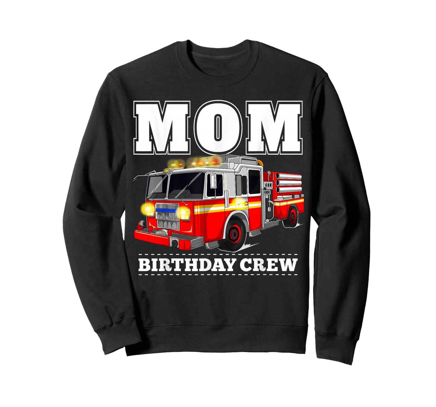 Mom Birthday Crew Fire Truck Firefighter T-Shirt