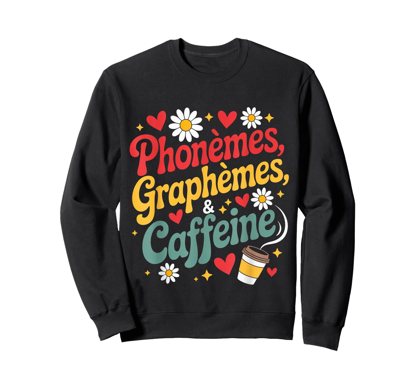Phonèmes Graphèmes Caffeine for Teachers or Coffee Lovers T-Shirt