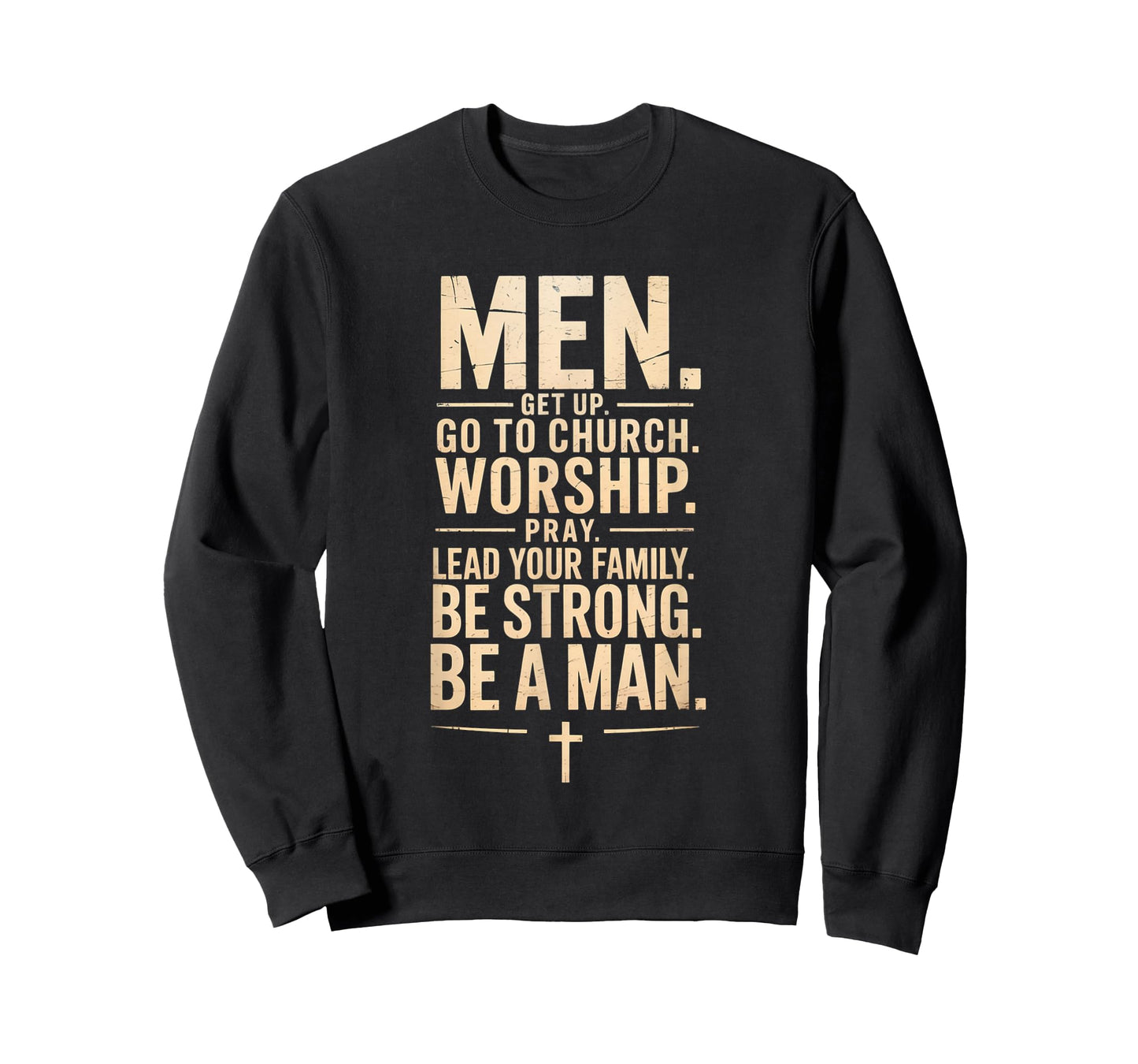 Men Get Up Go To Church Worship Pray Lead Your Family Be T-Shirt