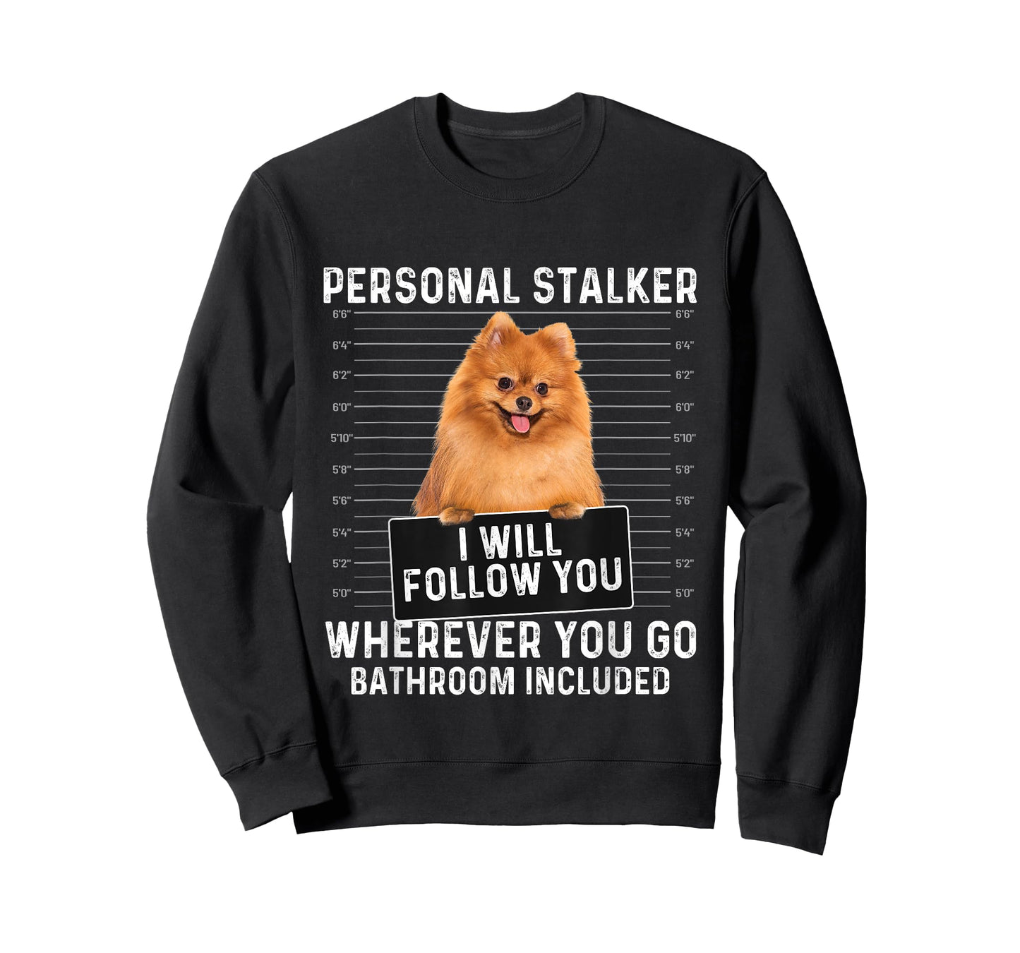 I Will Follow You Wherever You Go - Pomeranian Dog Lover T-Shirt for Men Women Girls Kids