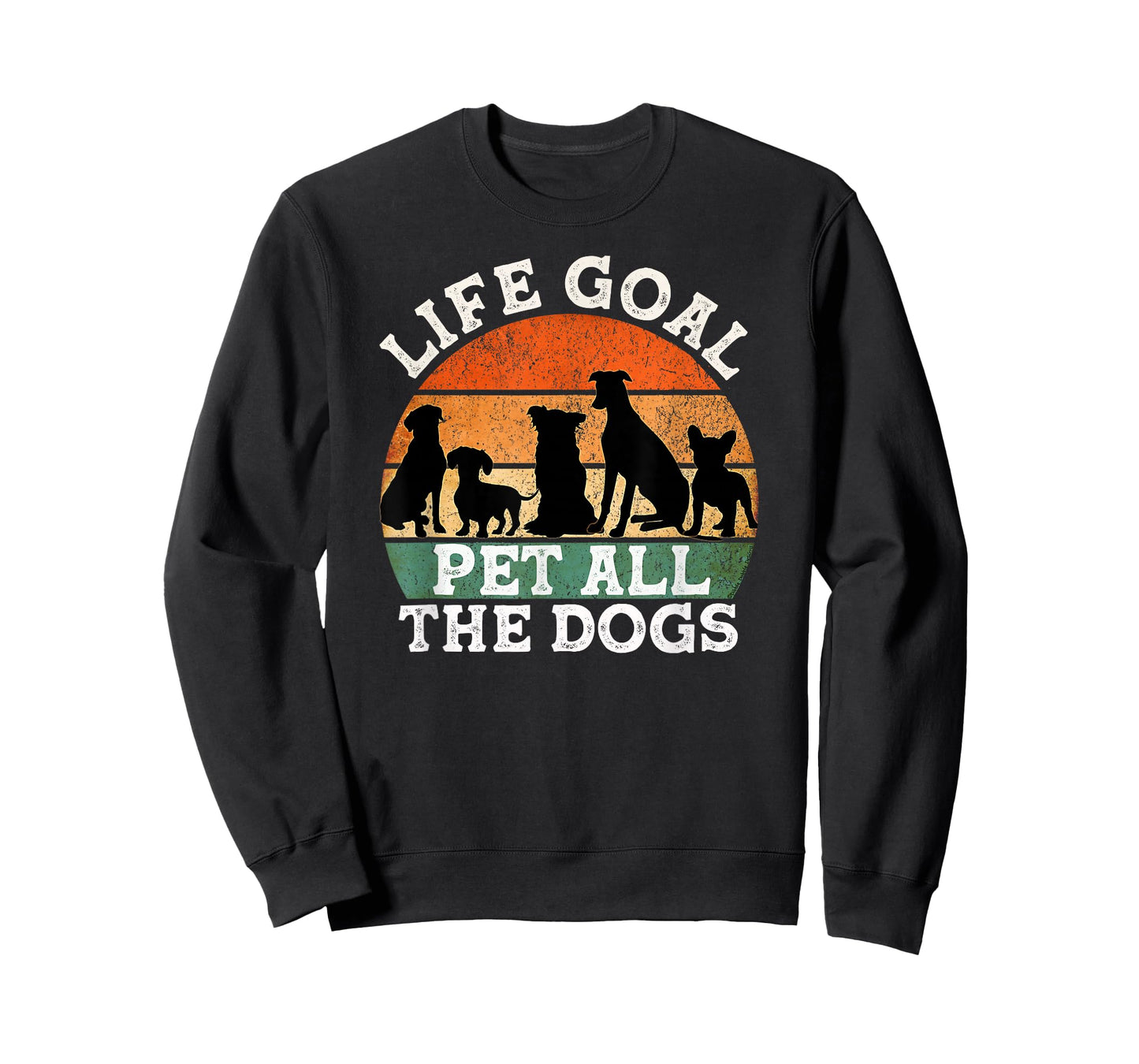 Life Goal Pet All the Dogs Dog Lover Funny Dog Men Women Girls Kids T-Shirt
