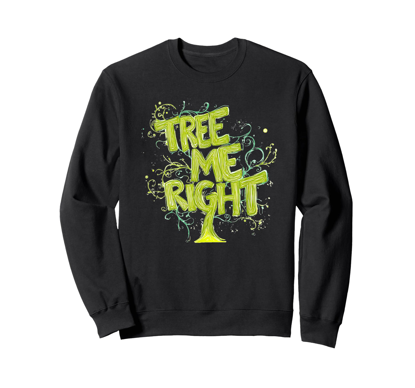 Tree me Right Statement Costume T-Shirt