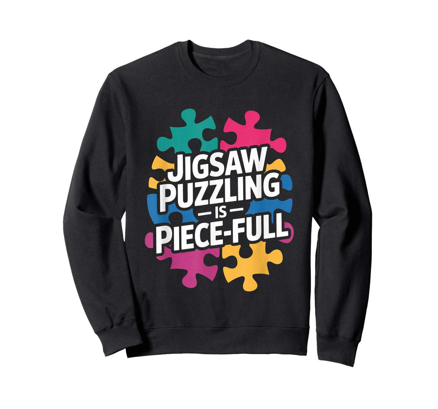 Jigsaw Puzzling is Piece Full Colorful Puzzle Love T-Shirt