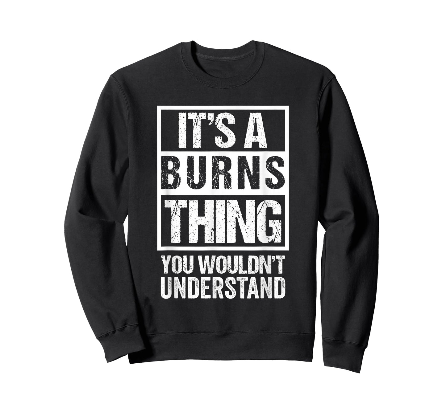 It's A Burns Thing You Wouldn't Understand T-Shirt