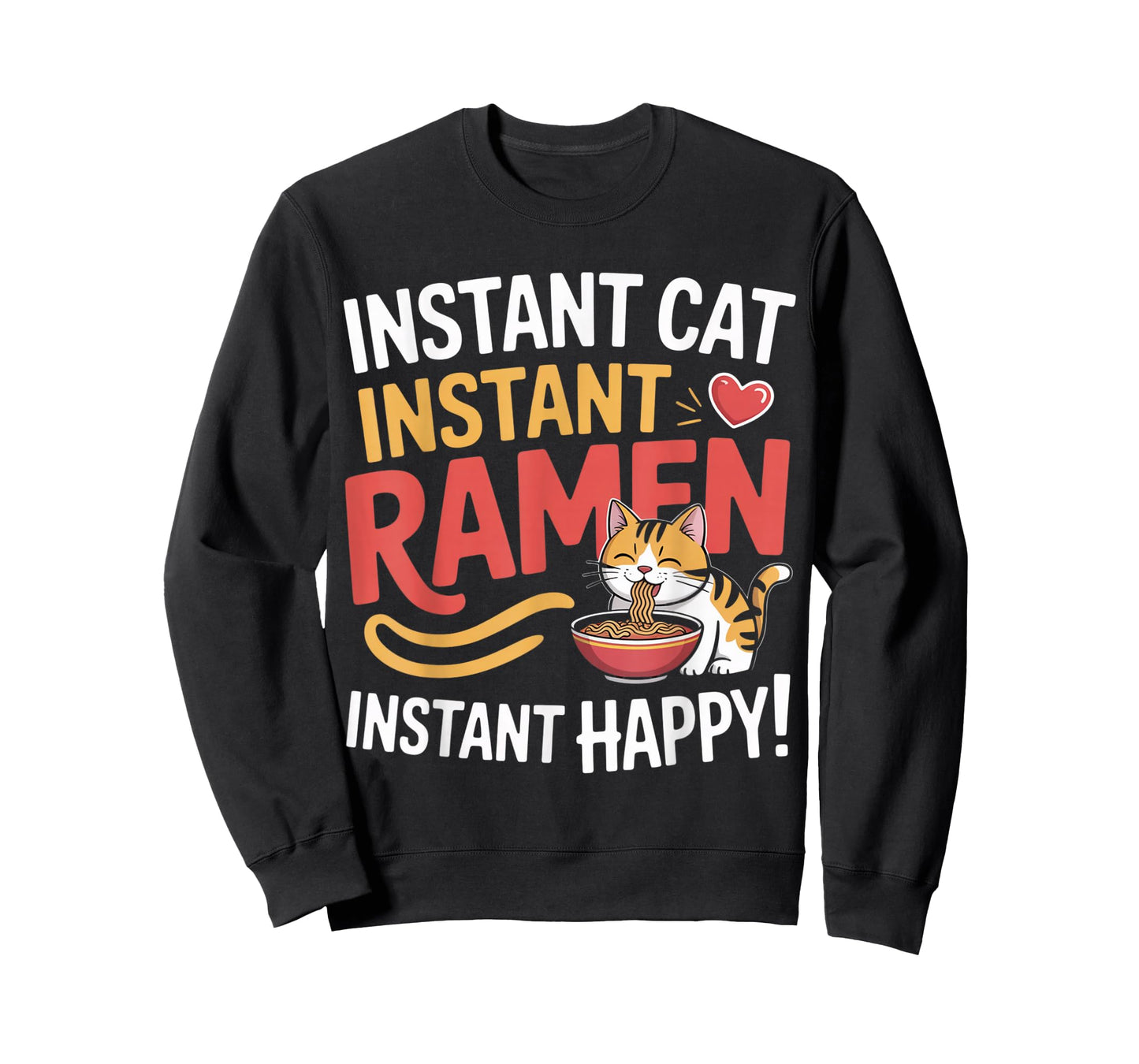Instant Cat Instant Ramen Instant Happy Kawaii Noodle Cat T-Shirt