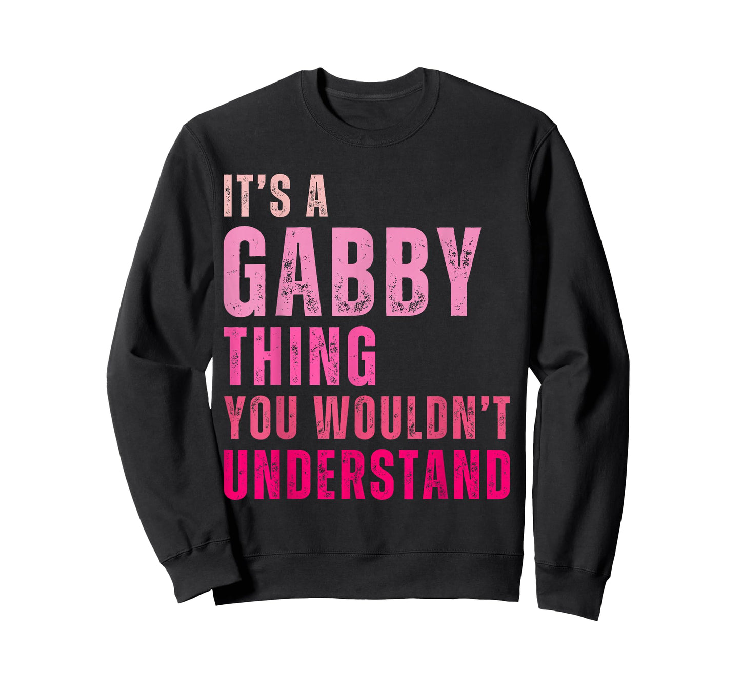 It's A Gabby Thing You Wouldn't Understand Gabby T-Shirt