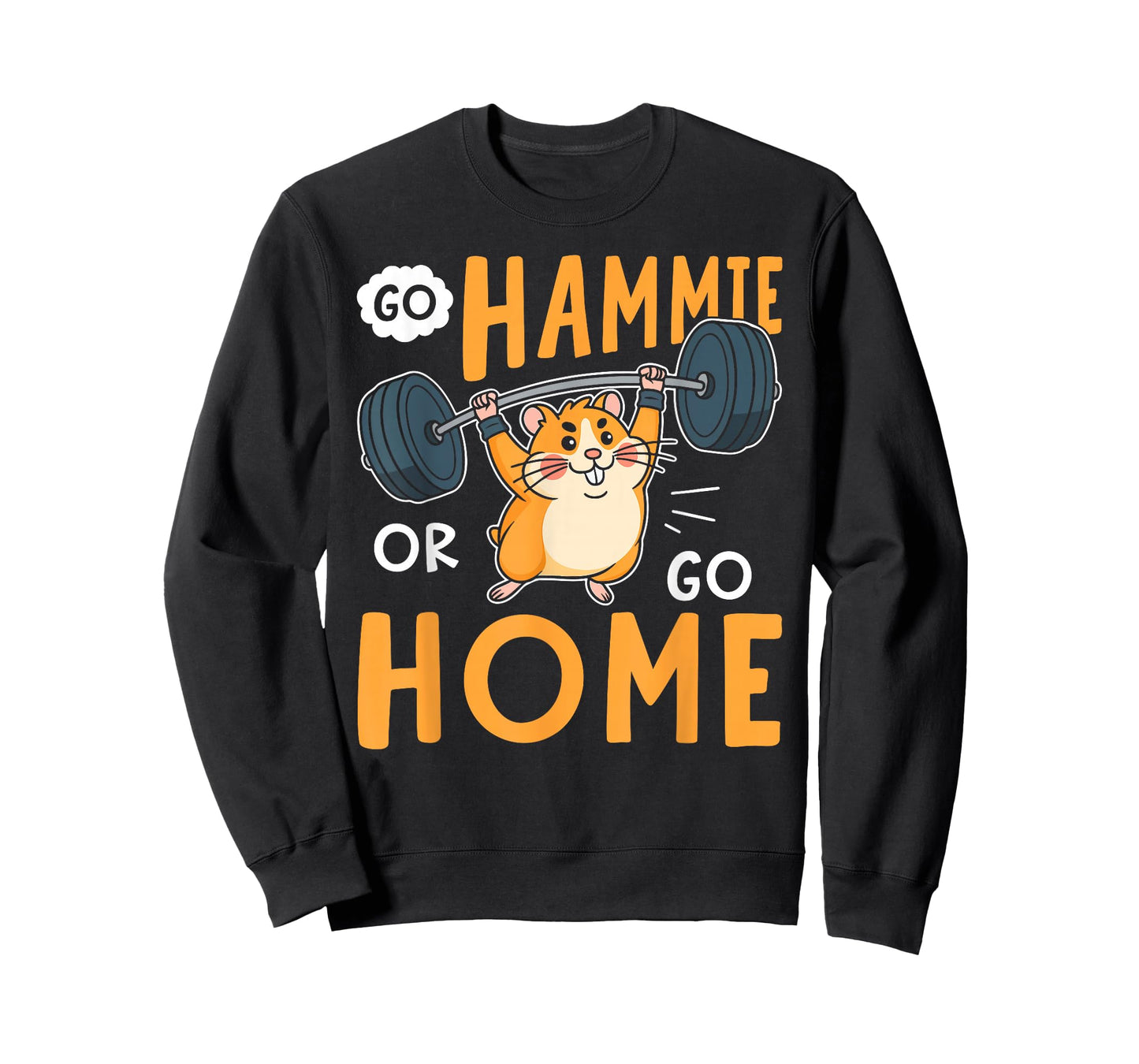 Go Hammie or Go Home Funny Gym Workout Gift T-Shirt