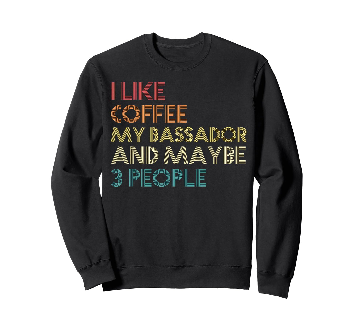 Bassador Dog Owner Coffee Lovers Quote Gift Vintage Retro T-Shirt
