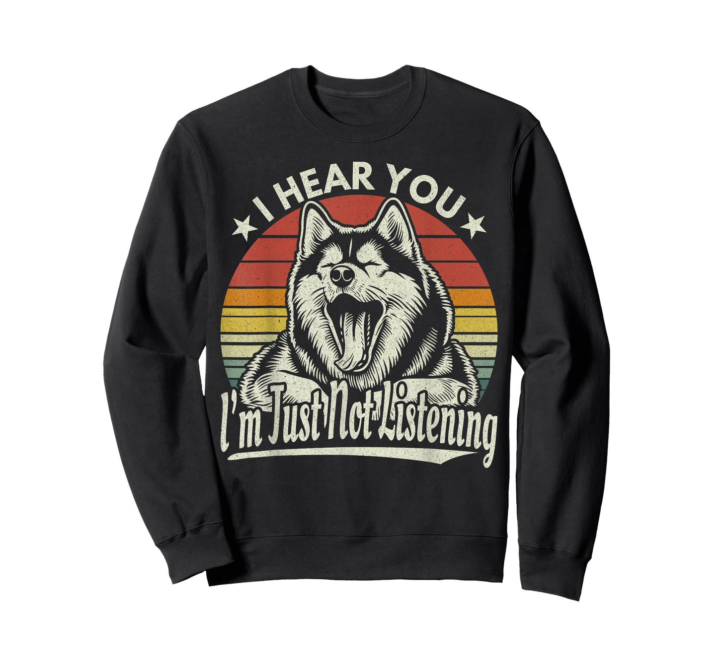 Yawn Husky / Malamute I Hear You I Just Not Listening Retro T-Shirt