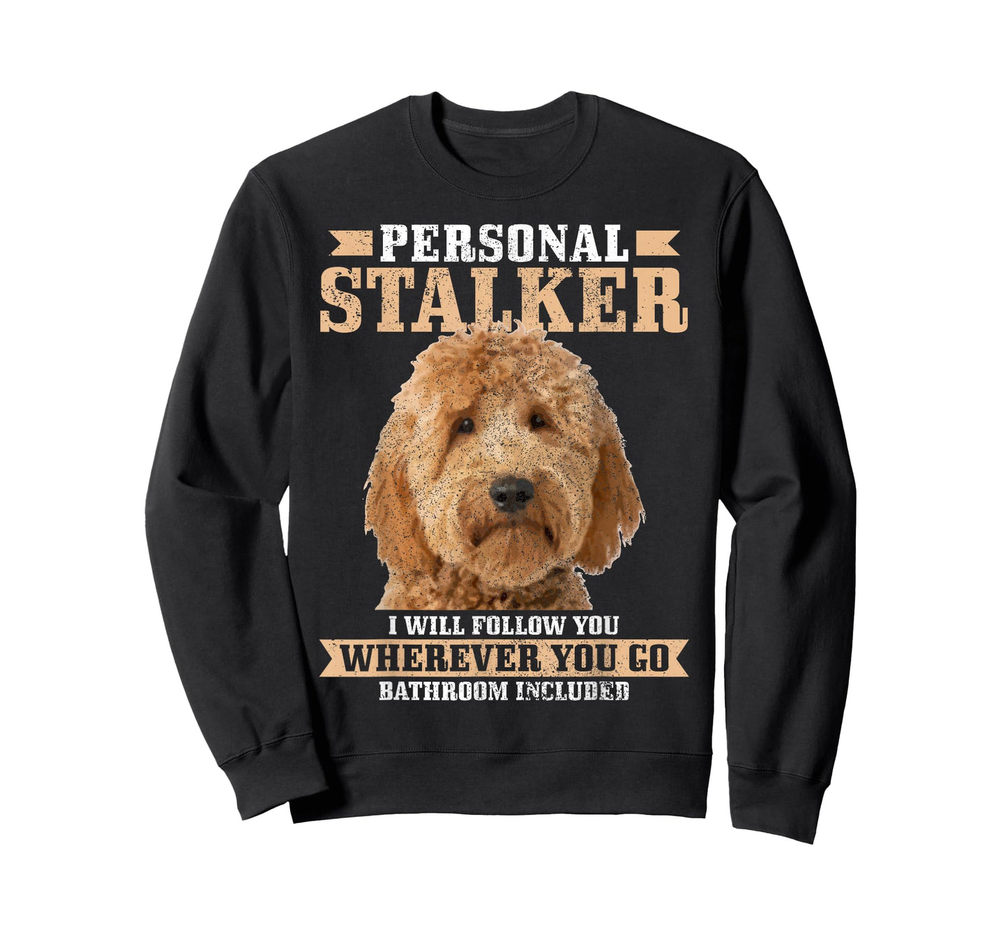 Goldendoodle Personal Stalker Funny Golden Doodle Mom T-Shirt
