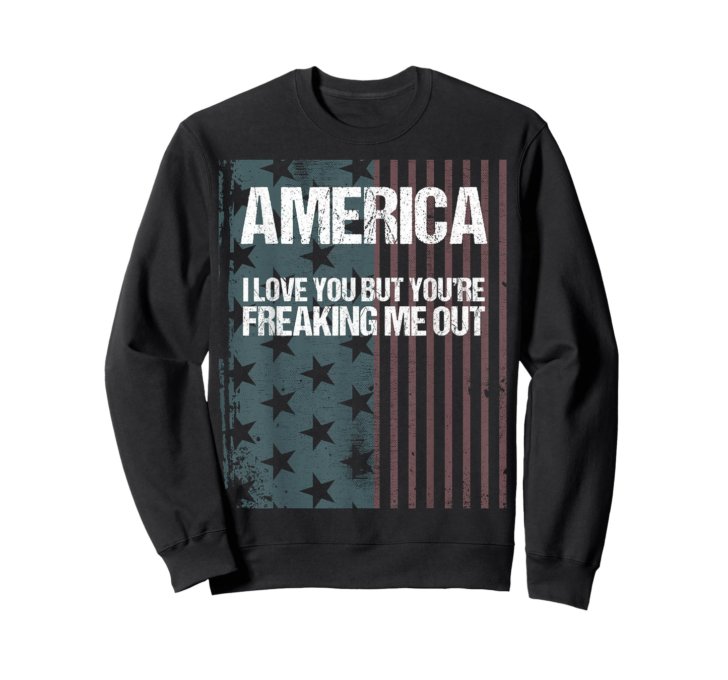 America I Love You But You're Freaking Me Out T-Shirt
