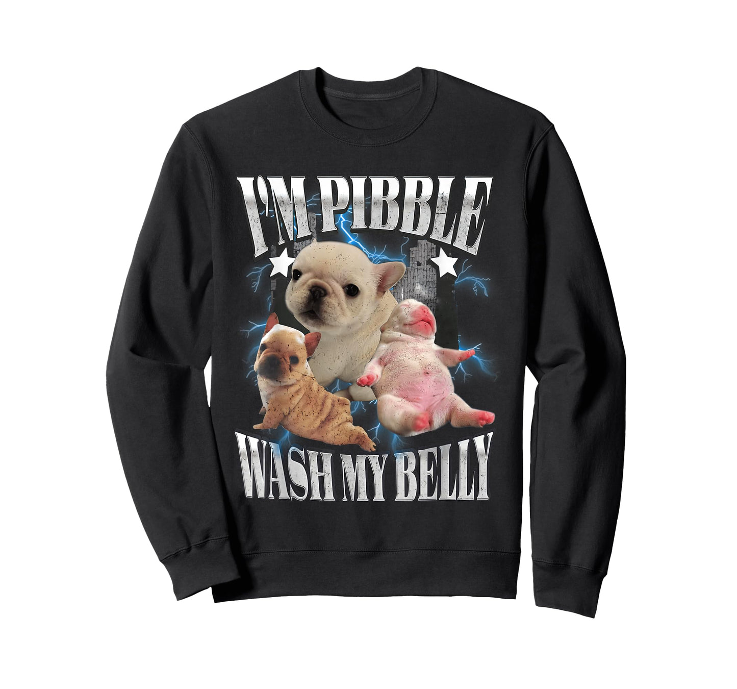 I'm Pibble Wash My Belly French Bulldog Brainrot Gen Z Meme T-Shirt