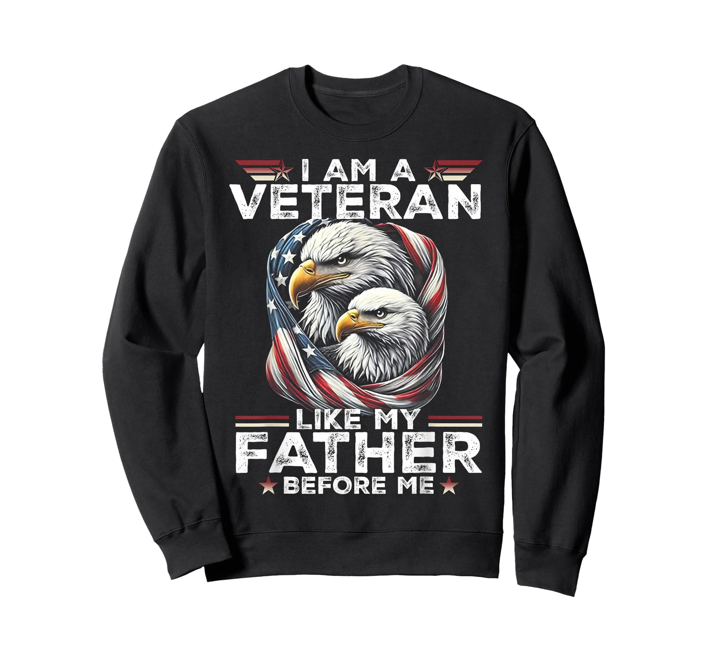 I Am A Veteran Like My Father Before Me T-Shirt