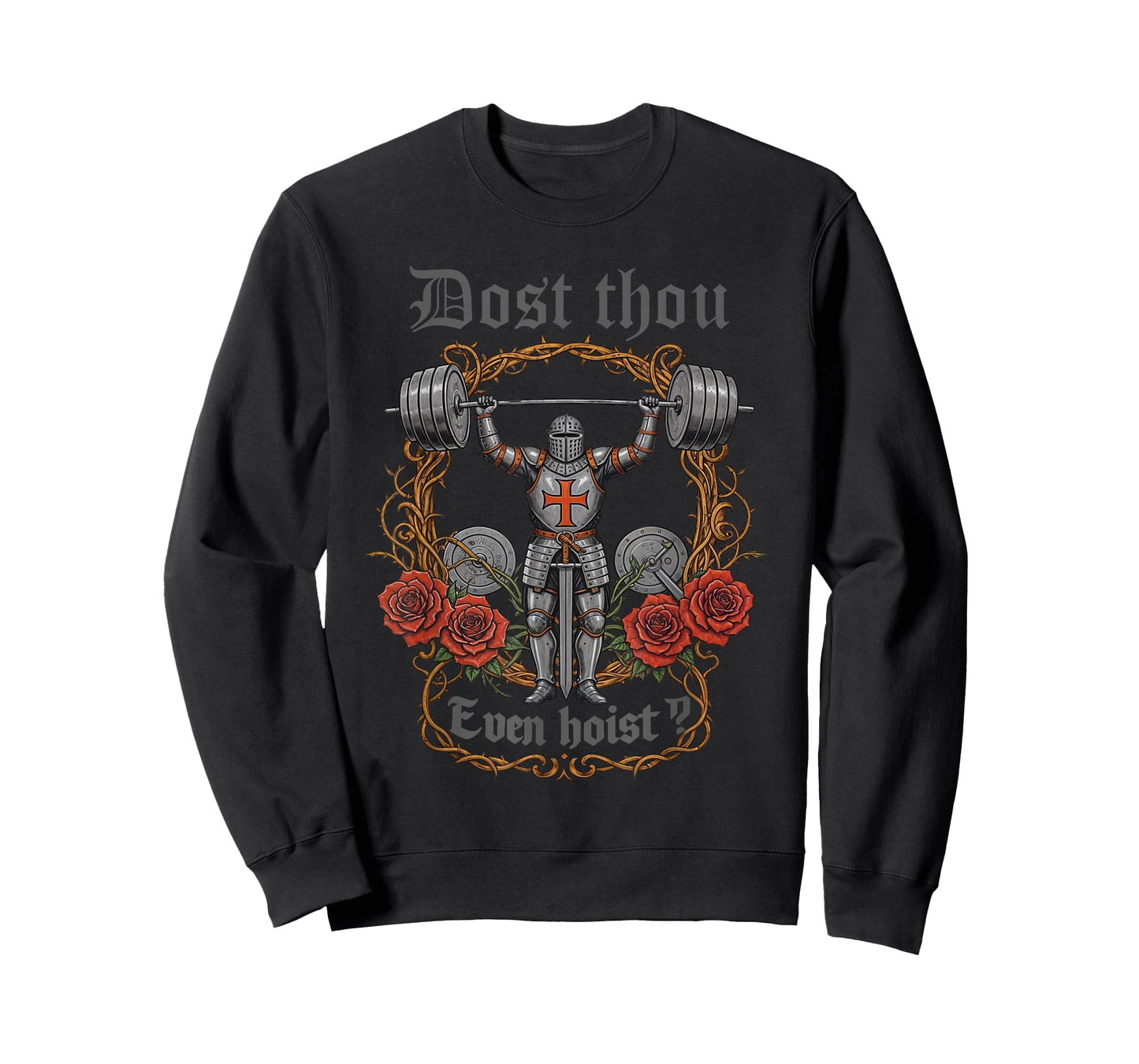 Dost Thou Even Hoist Medieval Knight Weightlifting Fitness T-Shirt