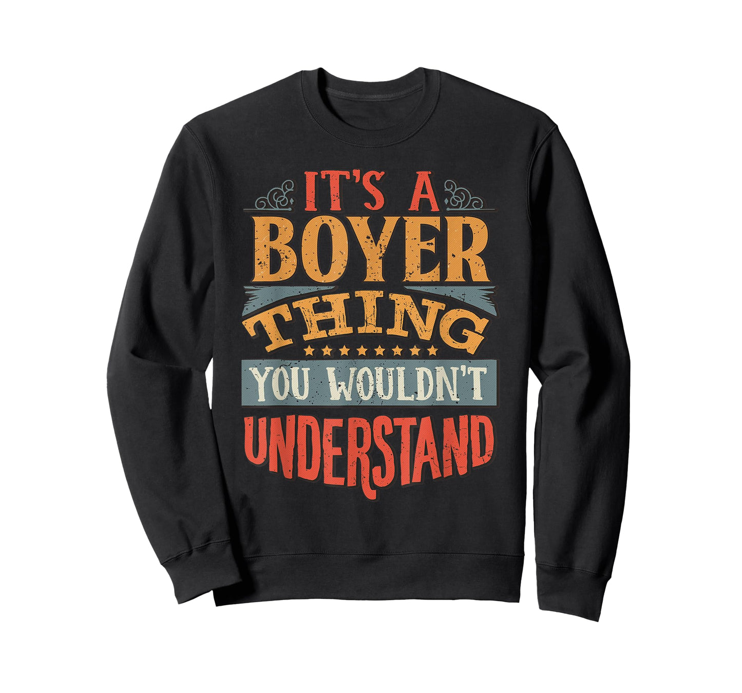 It's A Boyer Thing You Wouldn't Understand T-Shirt