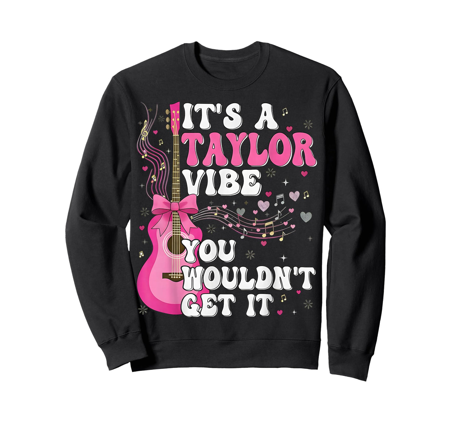 It's A Taylor Vibe You Wouldn't Get It T-Shirt