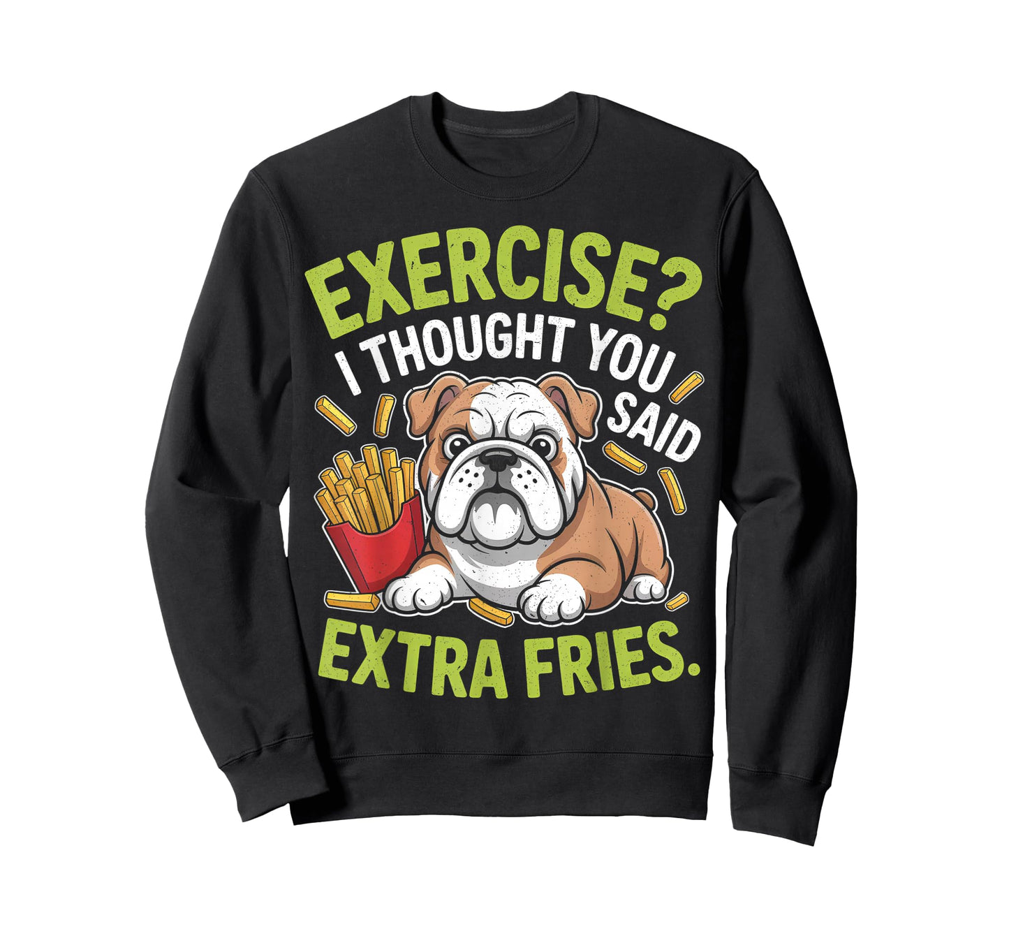 English Bulldog Exercise, Extra Fries Funny T-Shirt