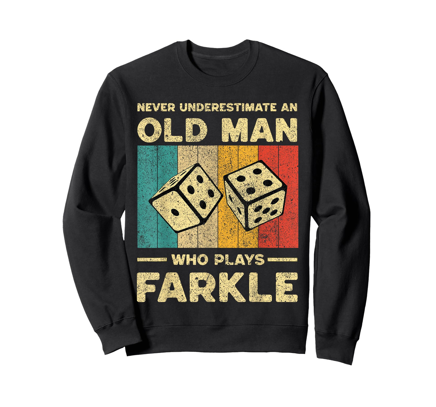 Never Underestimate Old Man Who Plays Farkle | Farkle Dice T-Shirt