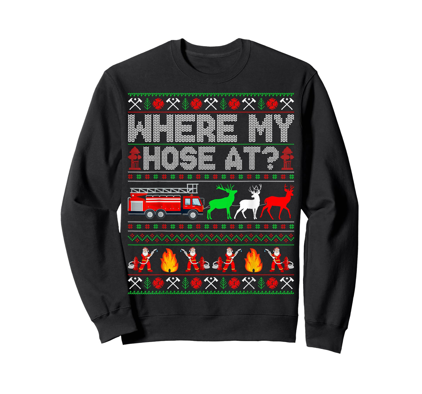 Where My Hose At Firefighter Fire Truck Ugly Christmas T-Shirt