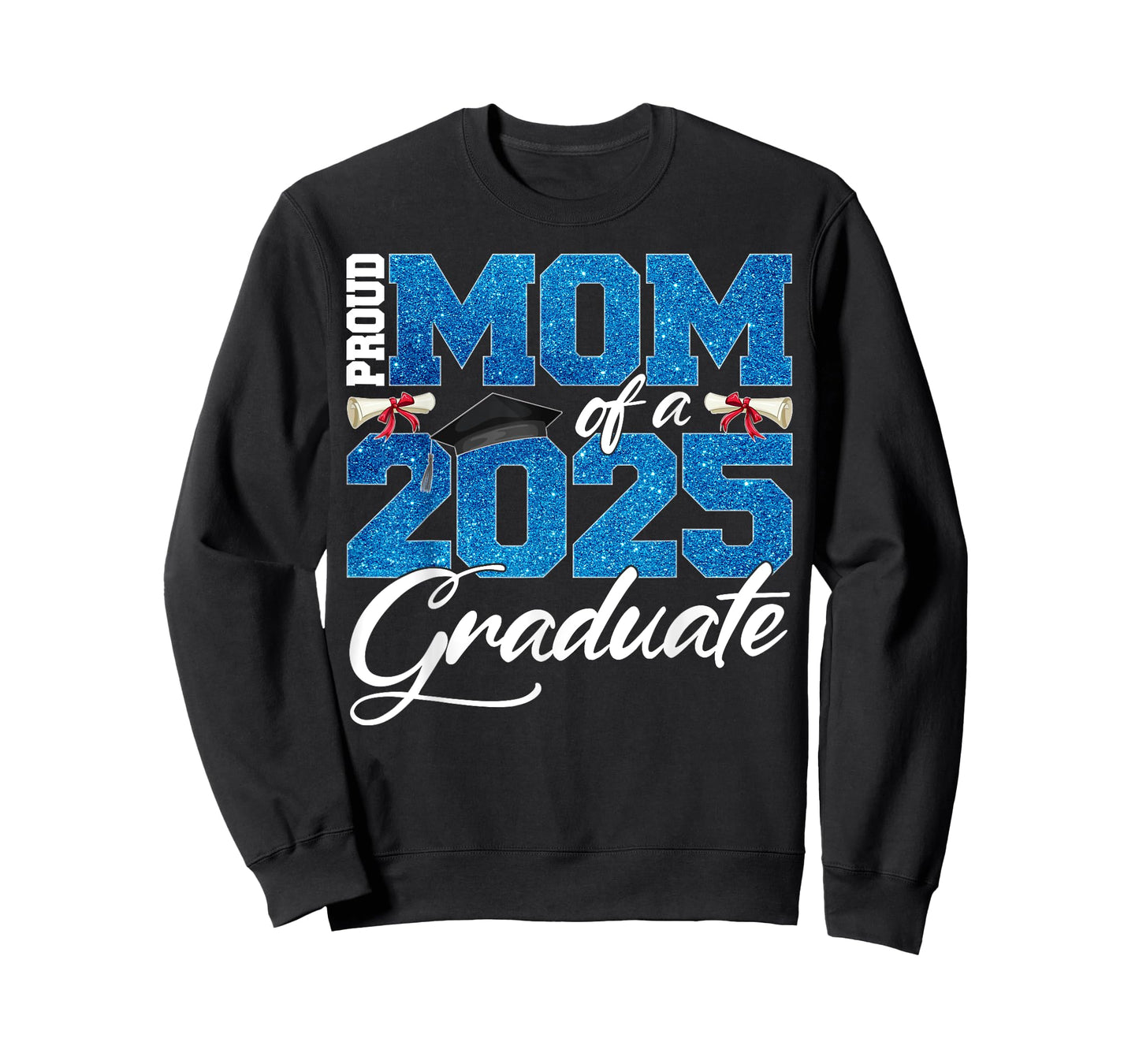 Proud Mom Of A Class Of 2025 Senior Graduate Men Women T-Shirt