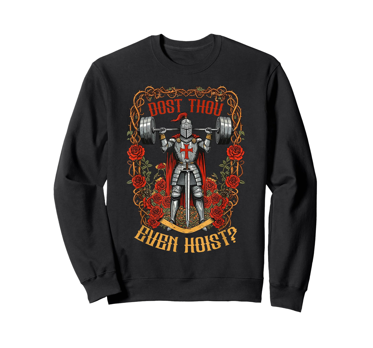 Dost Thou Even Hoist Medieval Knight Weightlifting Fitness T-Shirt