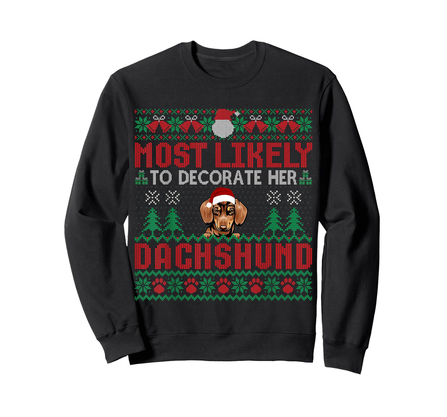 Most Likely To Decorate Her Dachshund Dog Christmas Sweater T-Shirt