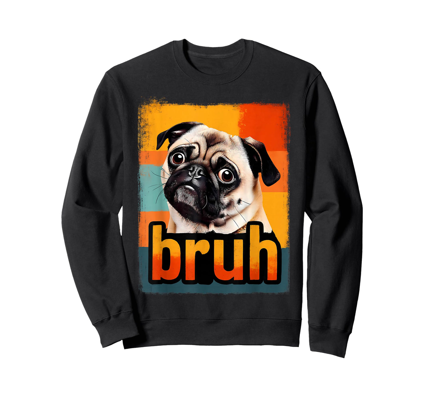Funny Pug Bruh Silly Puppy Dog Lover Humor for Dad Mom Kids T-Shirt