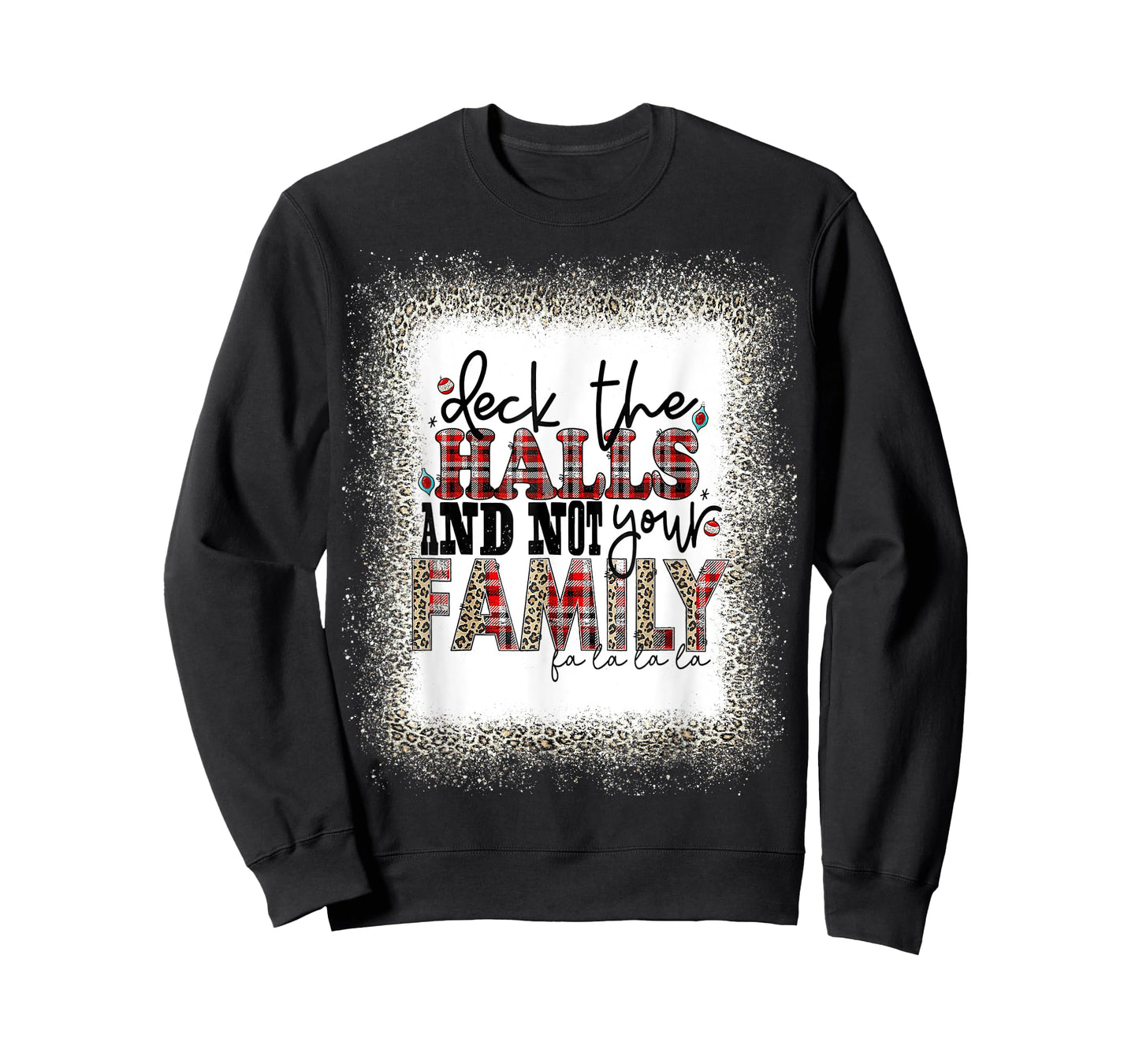 Deck The Halls and Not Your Family Funny Merry Christmas T T-Shirt