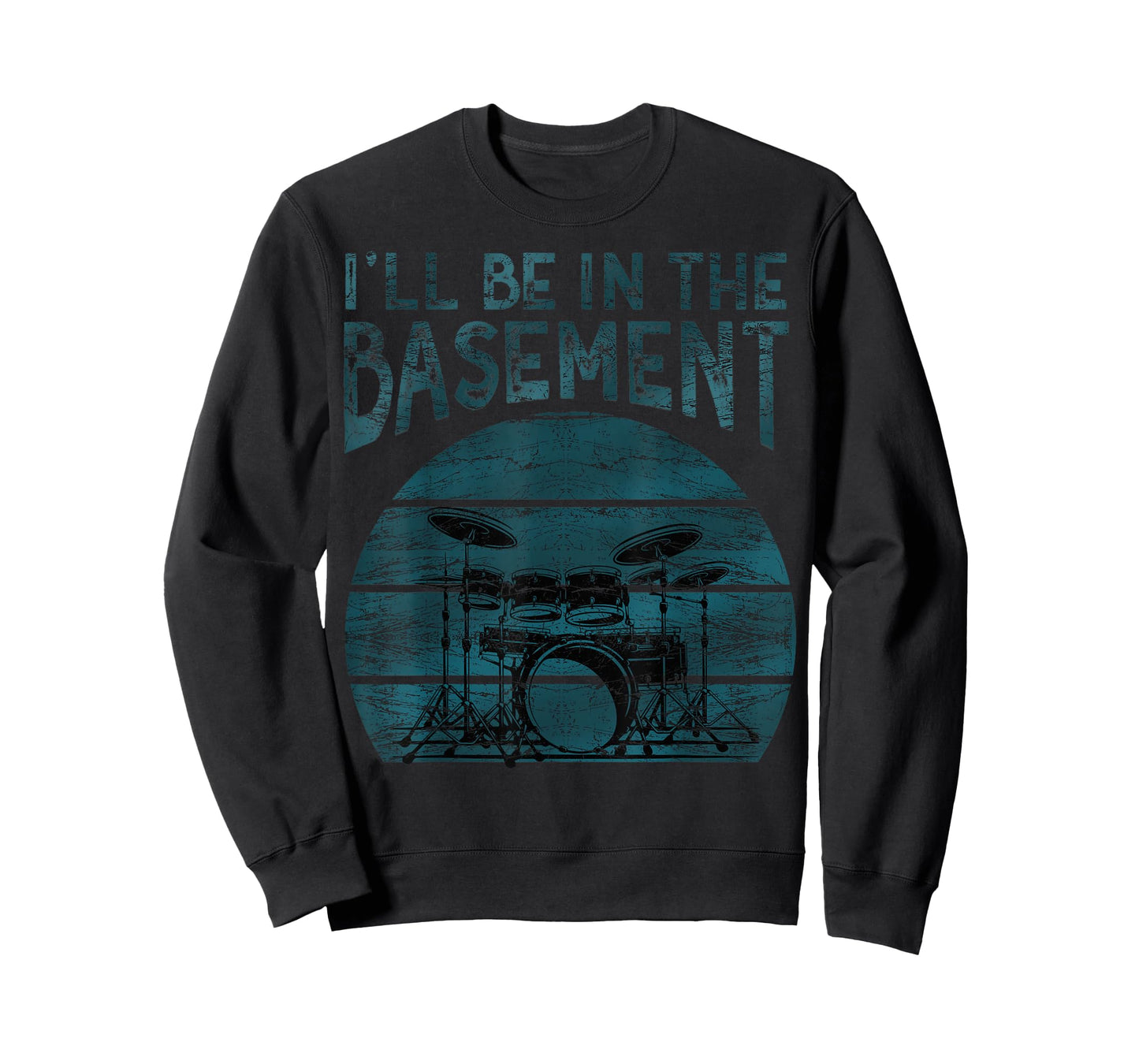 I'll be in the basement Drum Set Drummer Art Drumming Lovers T-Shirt