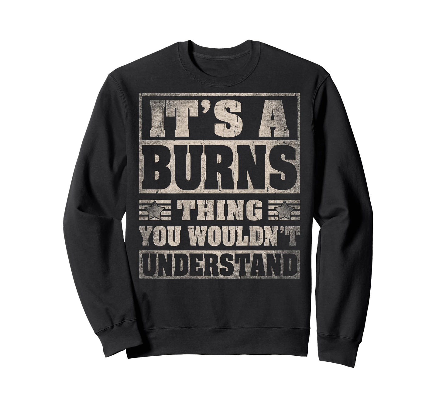 Burns Last Name - It's A Burns Thing (On Back) T-Shirt