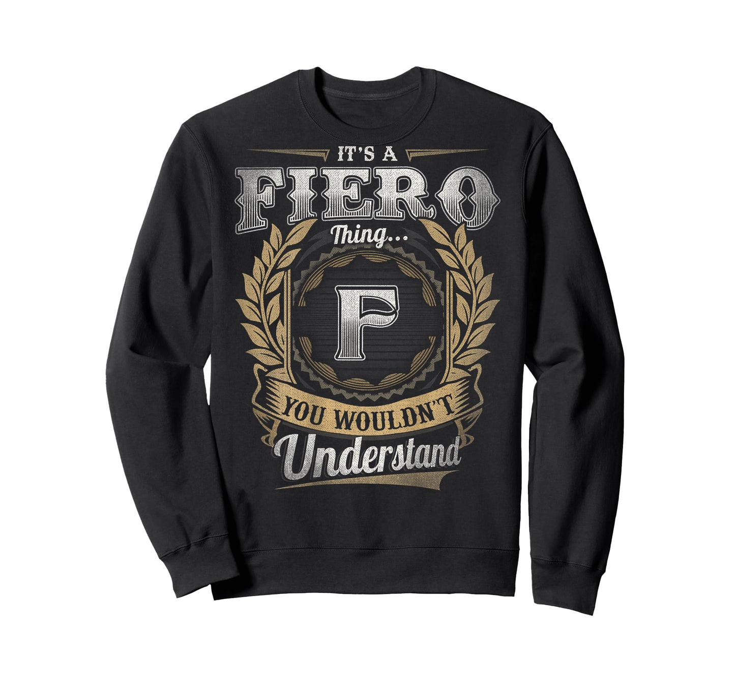 Fiero Last Name - It's A Fiero Thing (On Back) T-Shirt