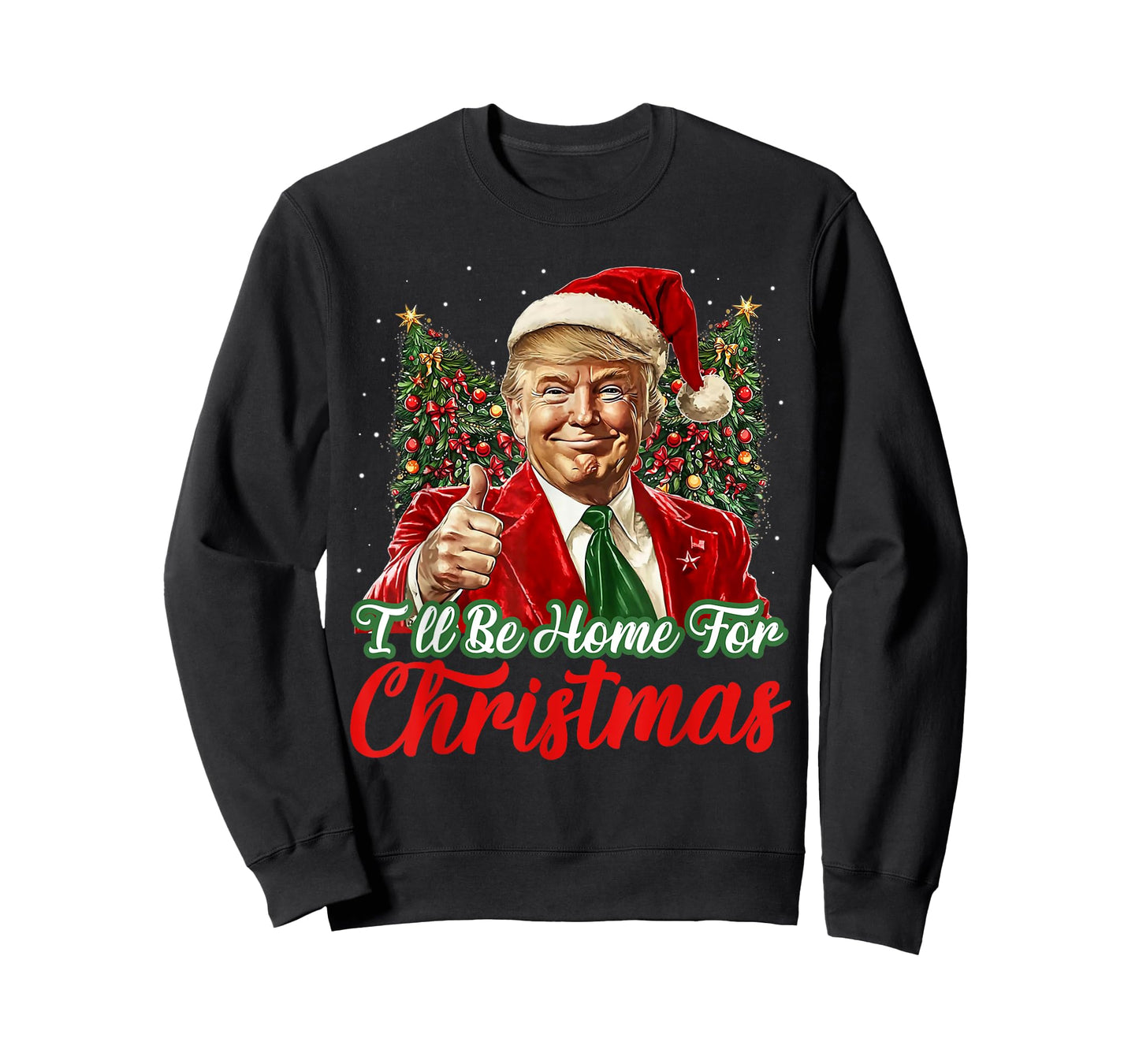 I'll Be Home For Christmas Xmas Trump Pajamas Holiday Santa T-Shirt