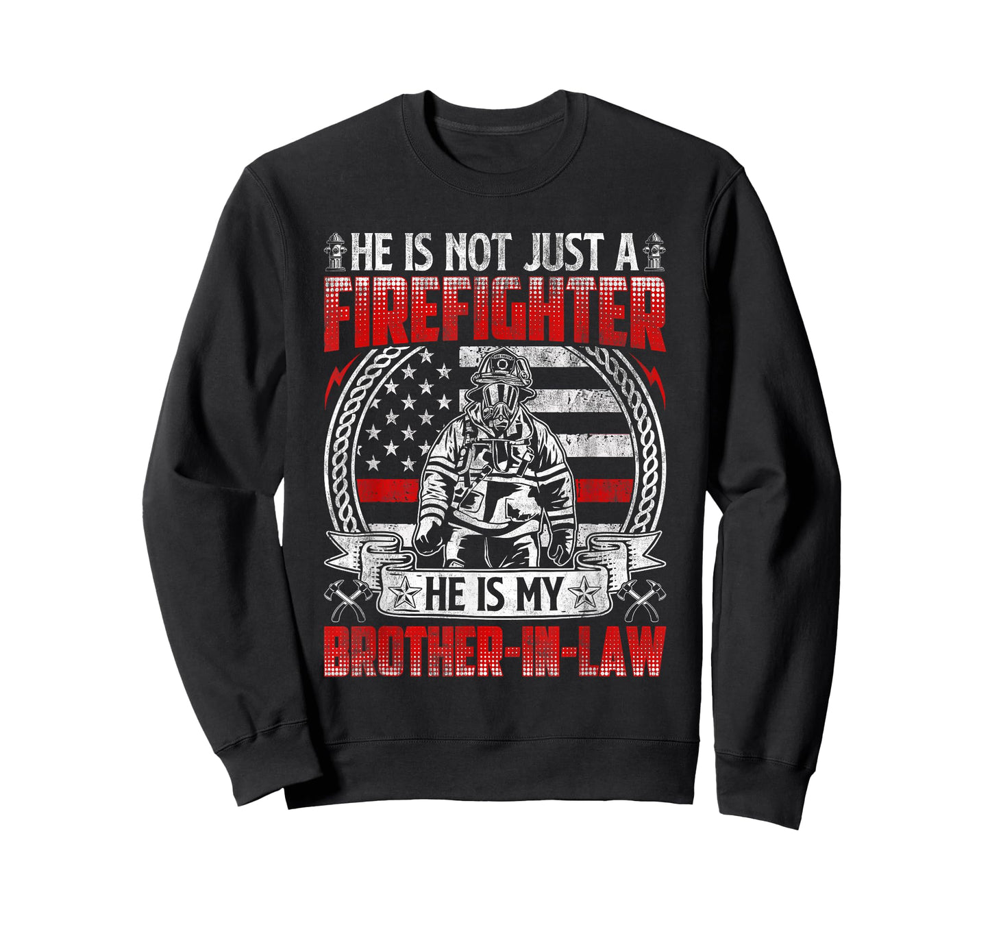 He Is My Brother-in-Law Firefighter T-Shirt