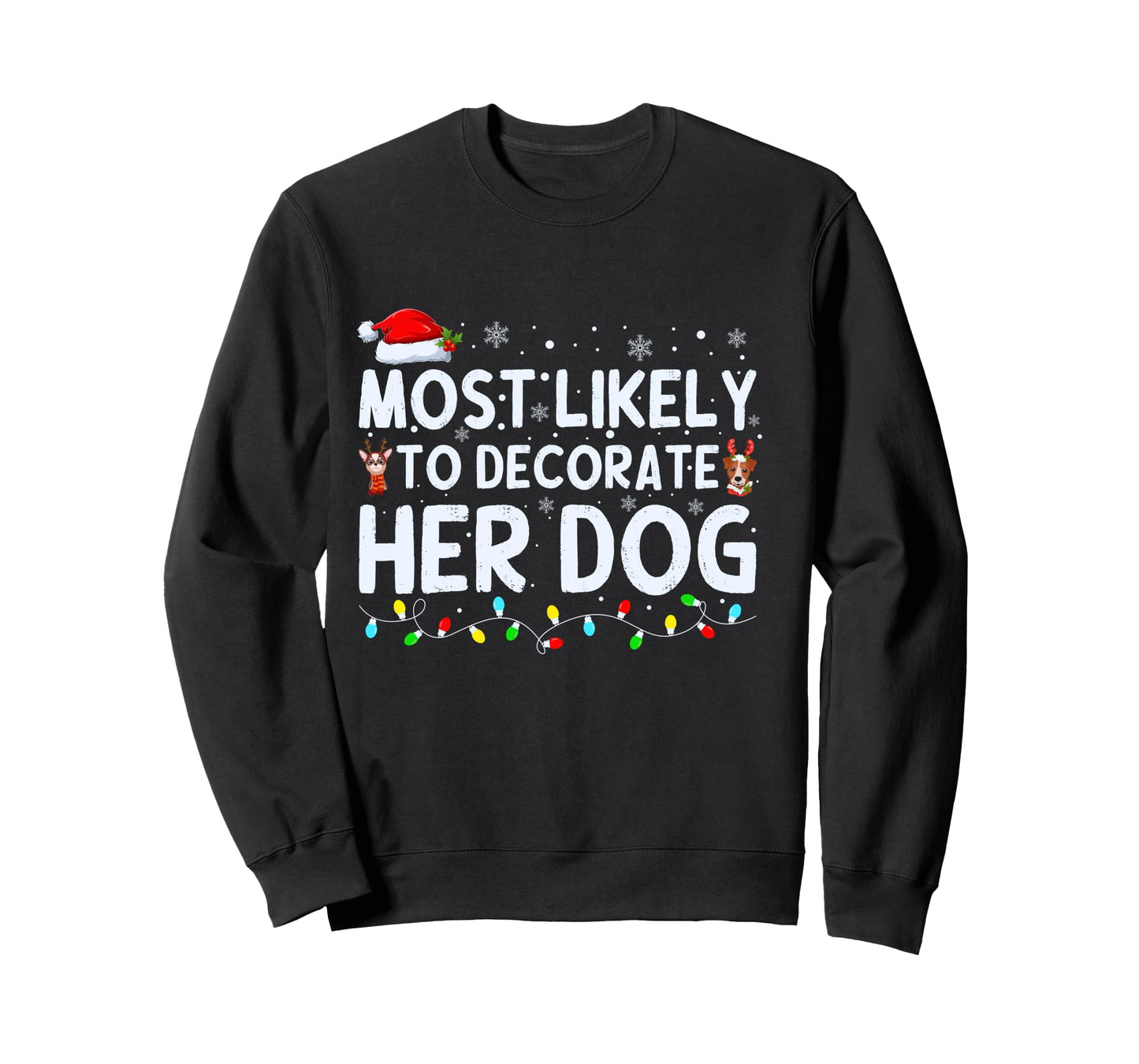 Most Likely to Decorate Her Dog Family Christmas Pajamas Long Sleeve T-Shirt