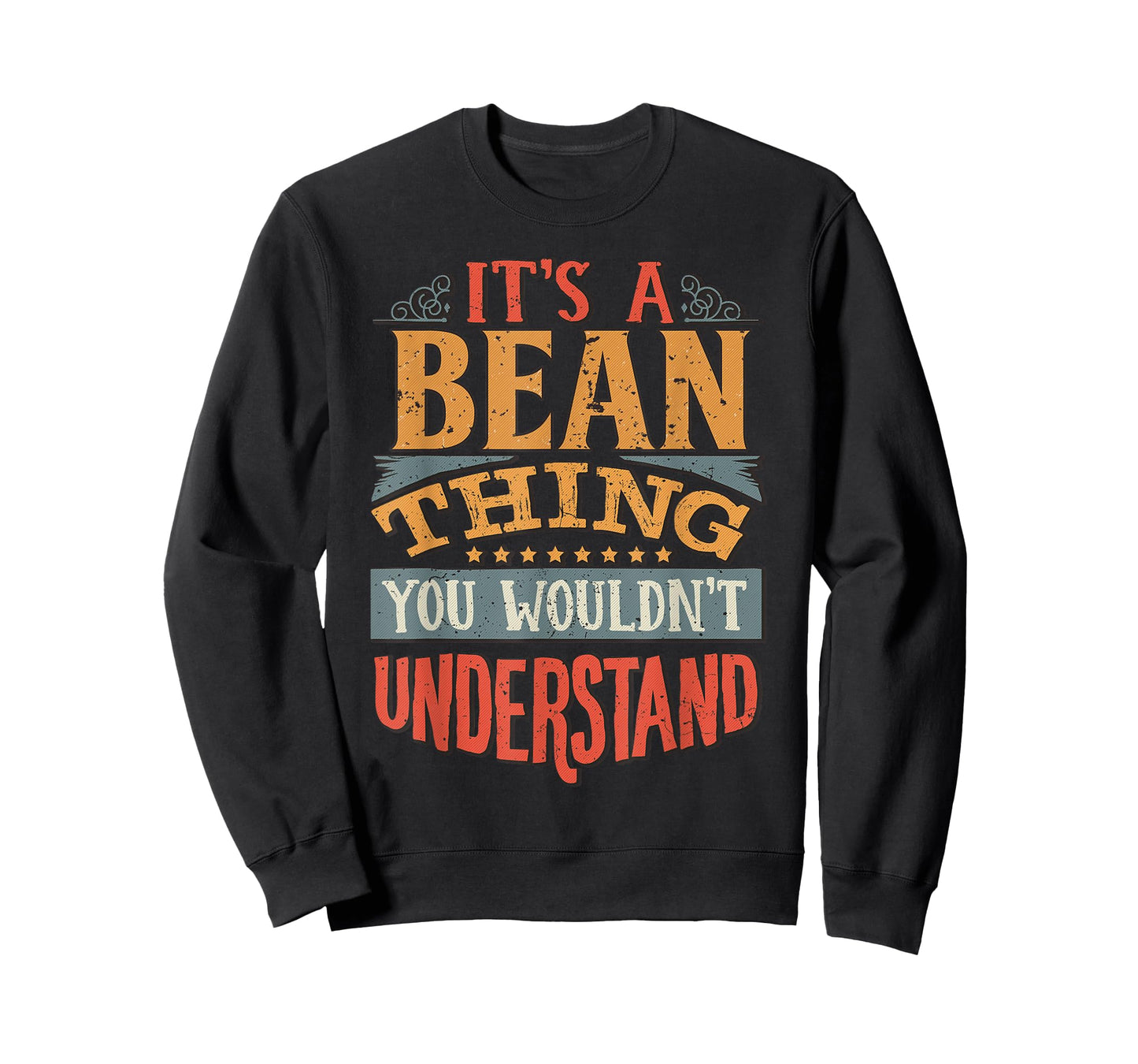 It's A Bean Thing You Wouldn't Understand T-Shirt