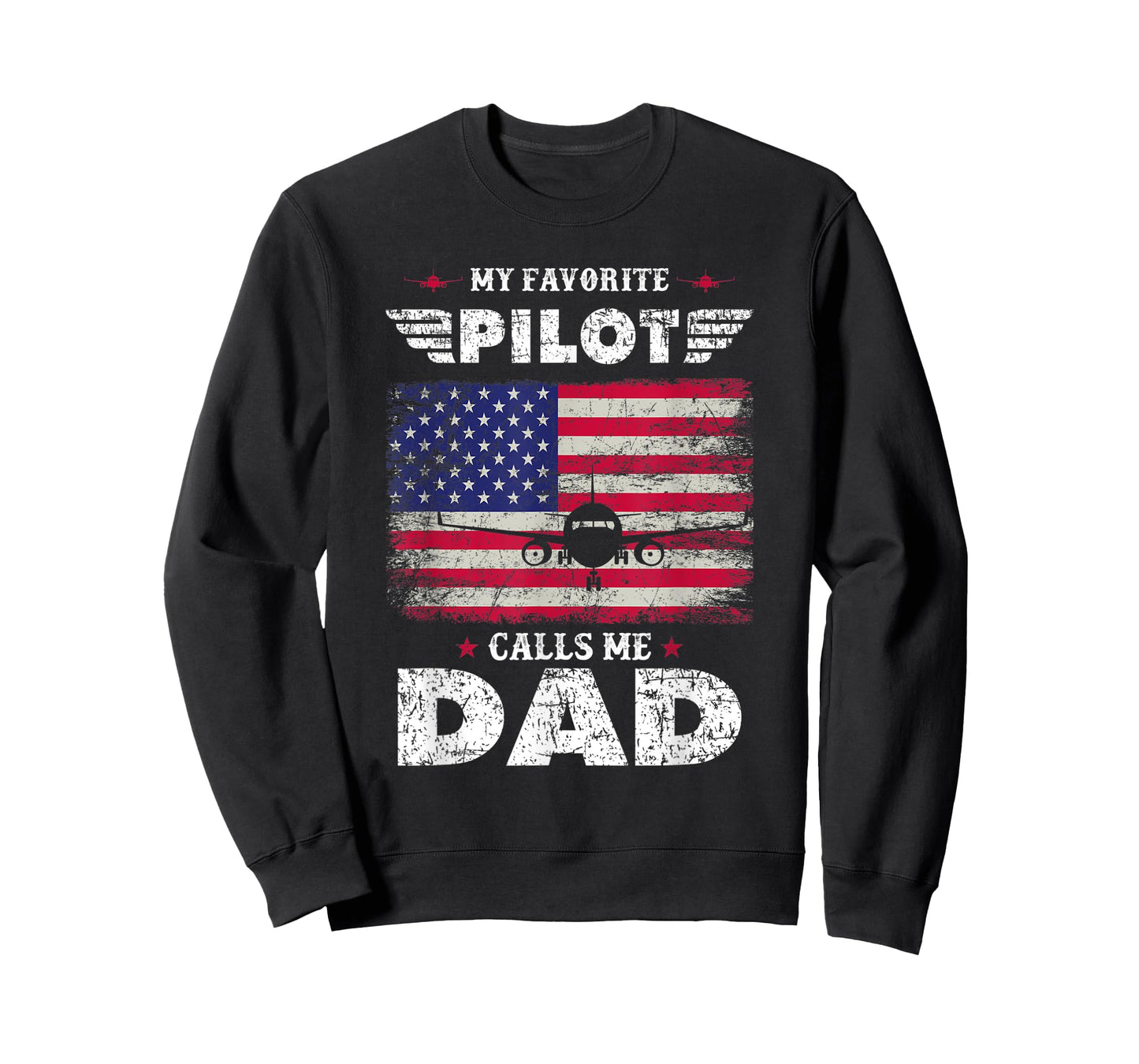 My Favorite Pilot Calls Me Dad Airplane Pilot Fathers Day T-Shirt