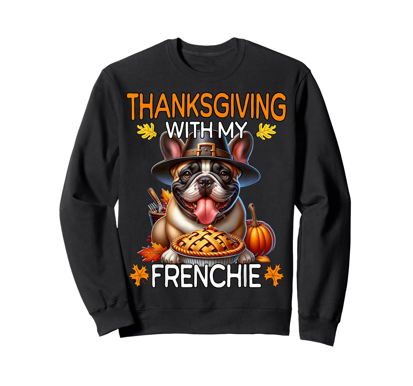 French Bulldog Thanksgiving with My French Bulldog Frenchie T-Shirt