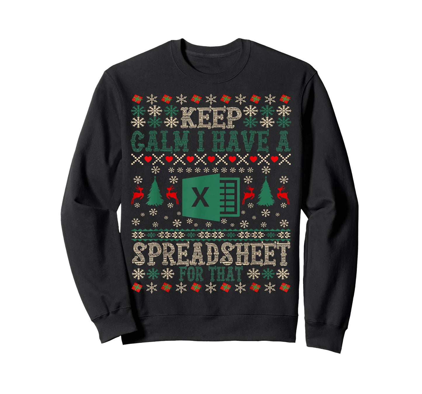 Keep Calm I Have A Spreadsheet for That Christmas Ugly Excel T-Shirt