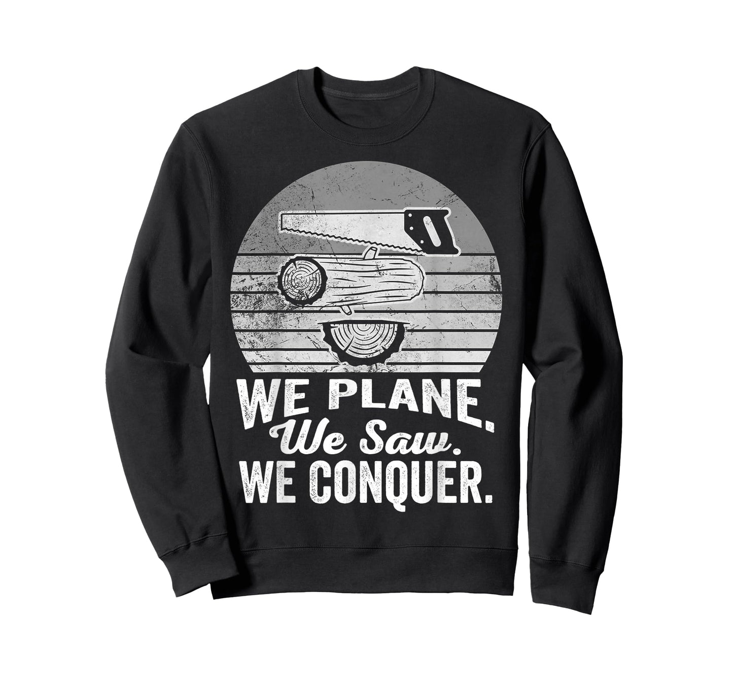 We Plane We Saw We Conquer Carpentry T-Shirt