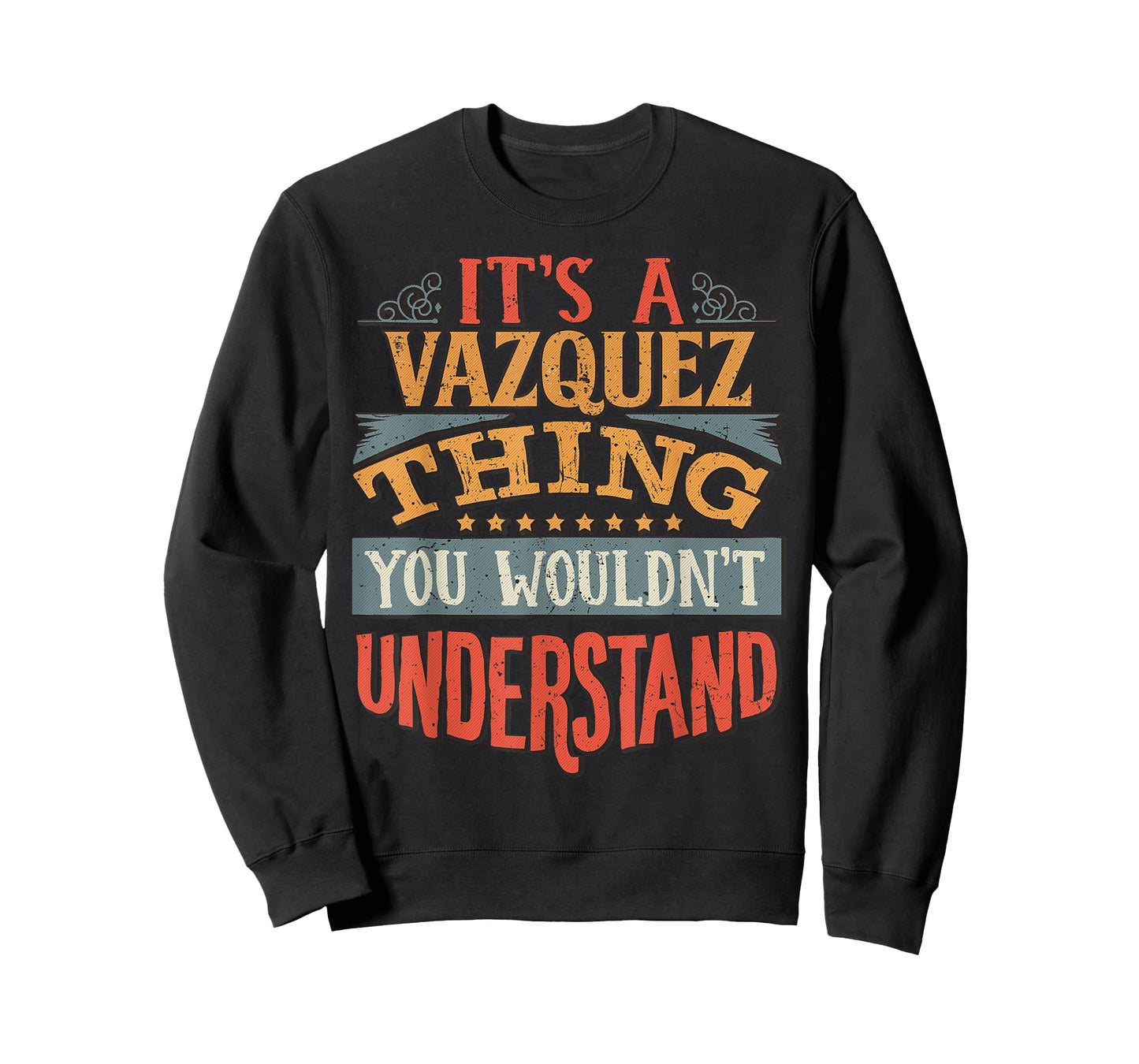 It's A Vazquez Thing You Wouldn't Understand T-Shirt