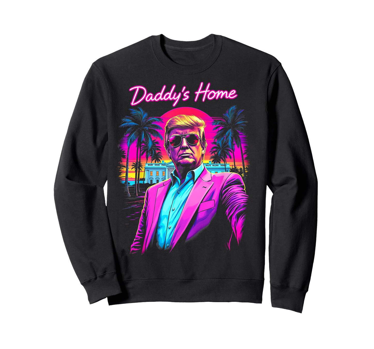 Donald Trump Daddy's Home Funny meme Art T-Shirt