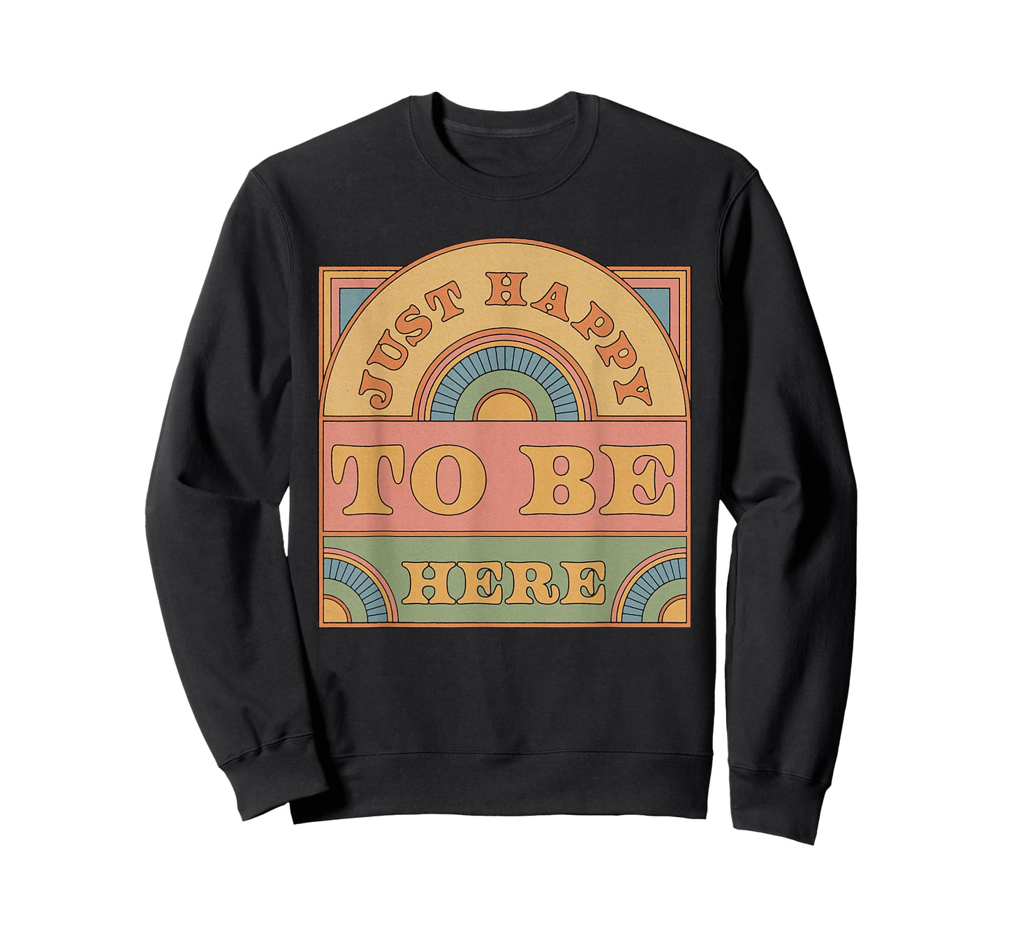 Just Happy To Be Here Funny Sarcastic Vintage T-Shirt