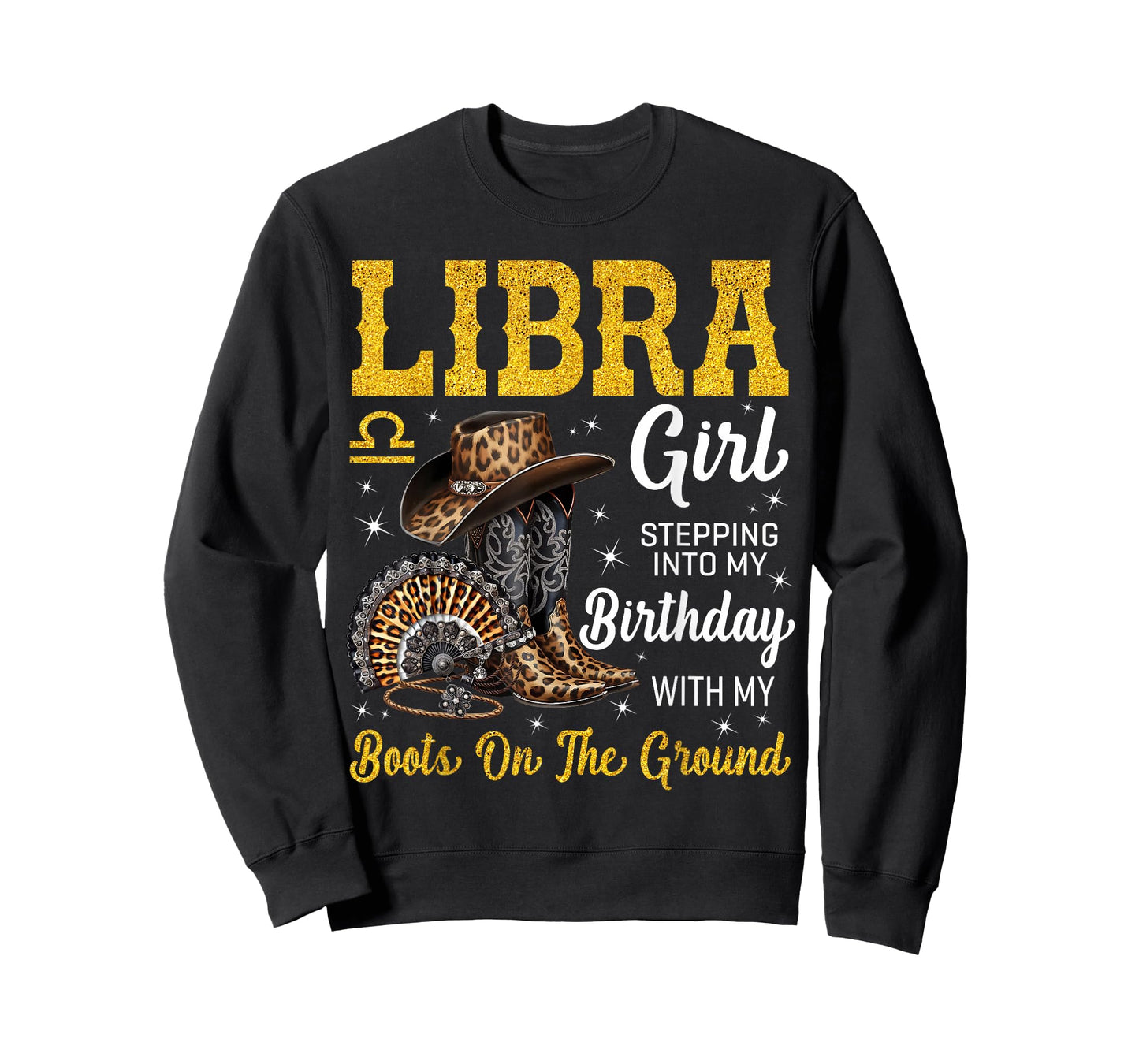 Libra Girl Stepping Into My Birthday with My Boots On Ground T-Shirt