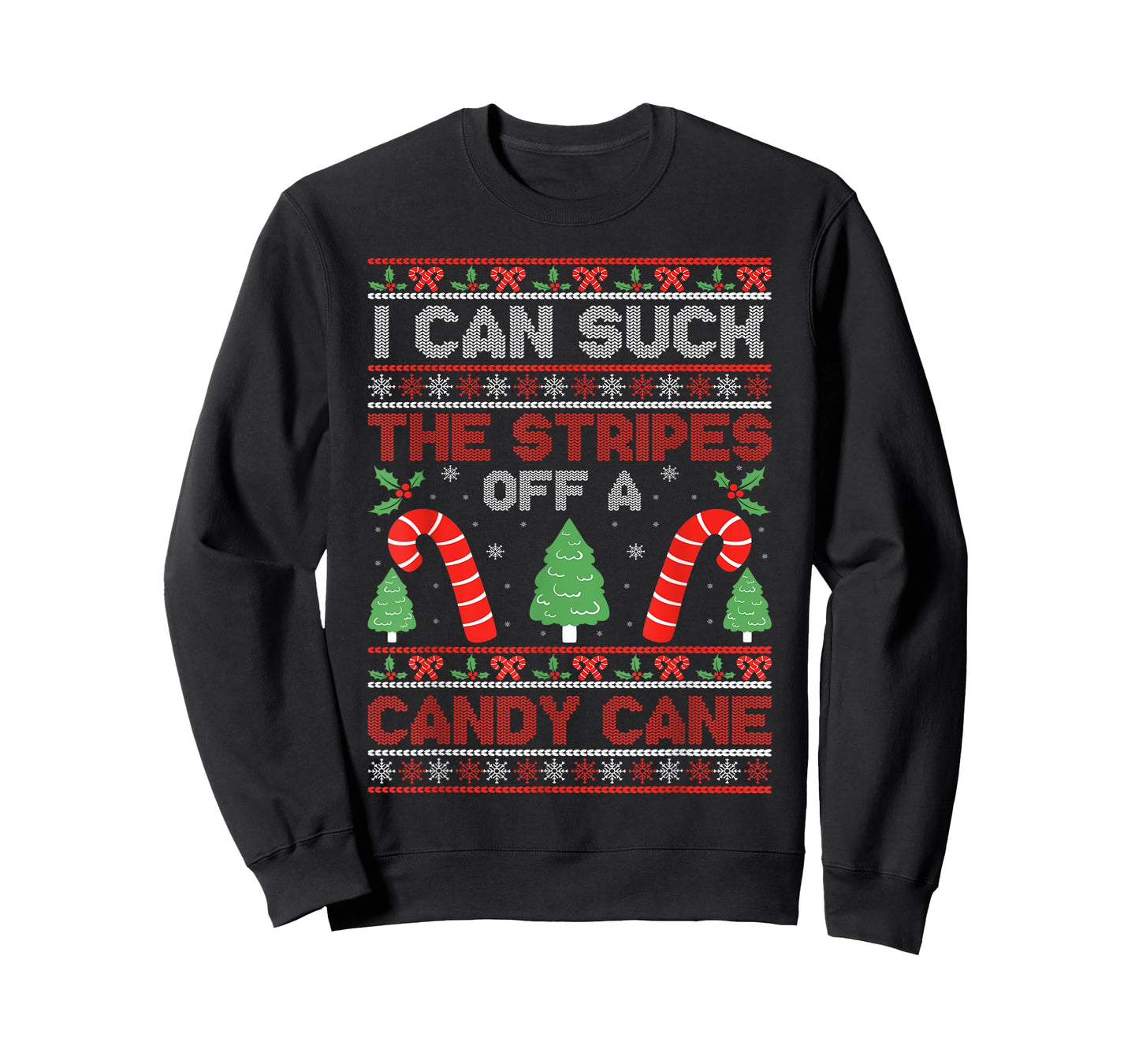 Sarcastic Xmas Naughty Adult Saying Tees I Can Suck The Stripes Off A Candy Cane Xmas Christmas T-Shirt