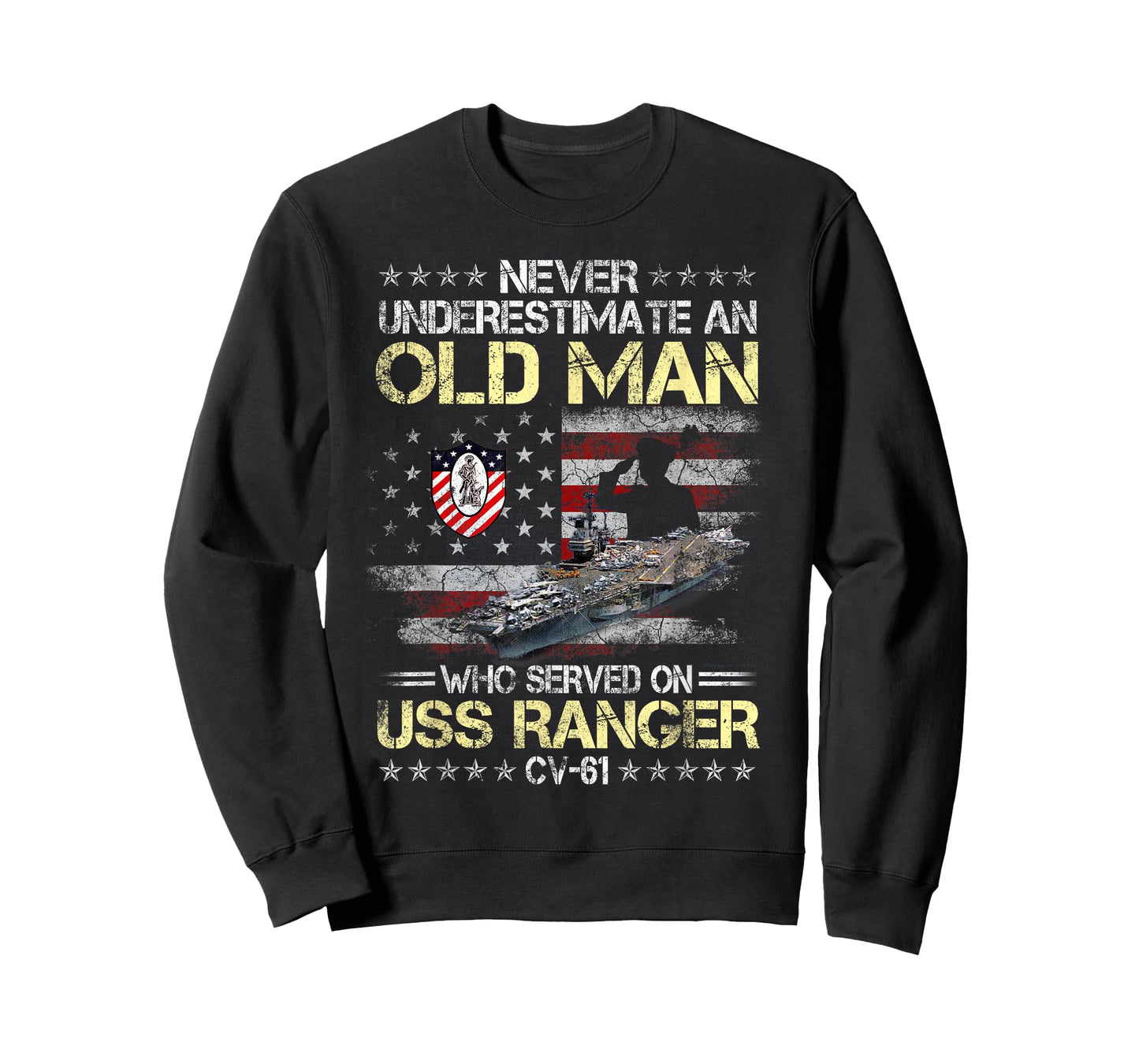 Never Underestimate an Old Man Who Served onUSS Ranger CV-61 T-Shirt