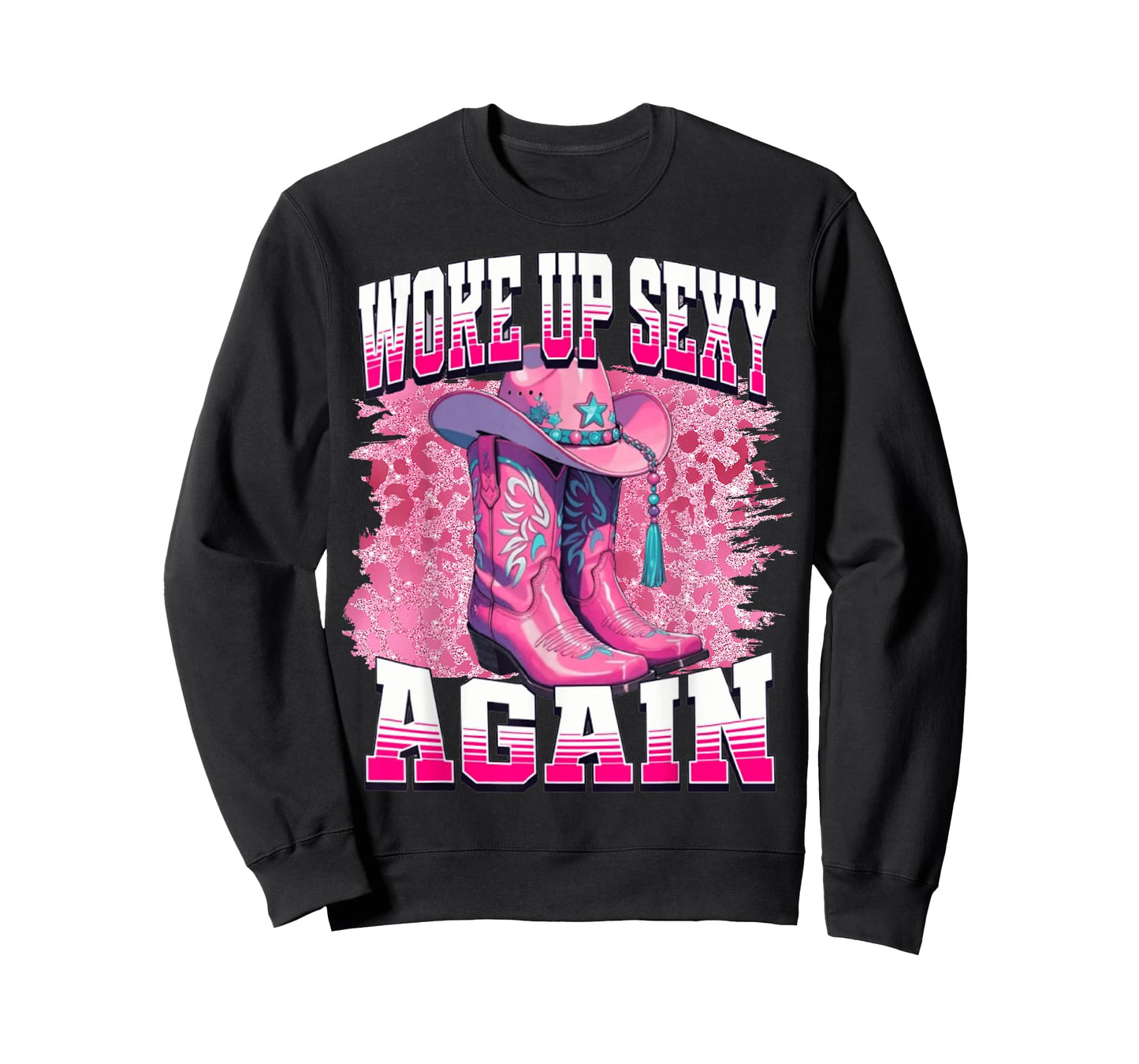 Boots cowgirl western cowgirl linedance Woke Up Sexy Again T-Shirt