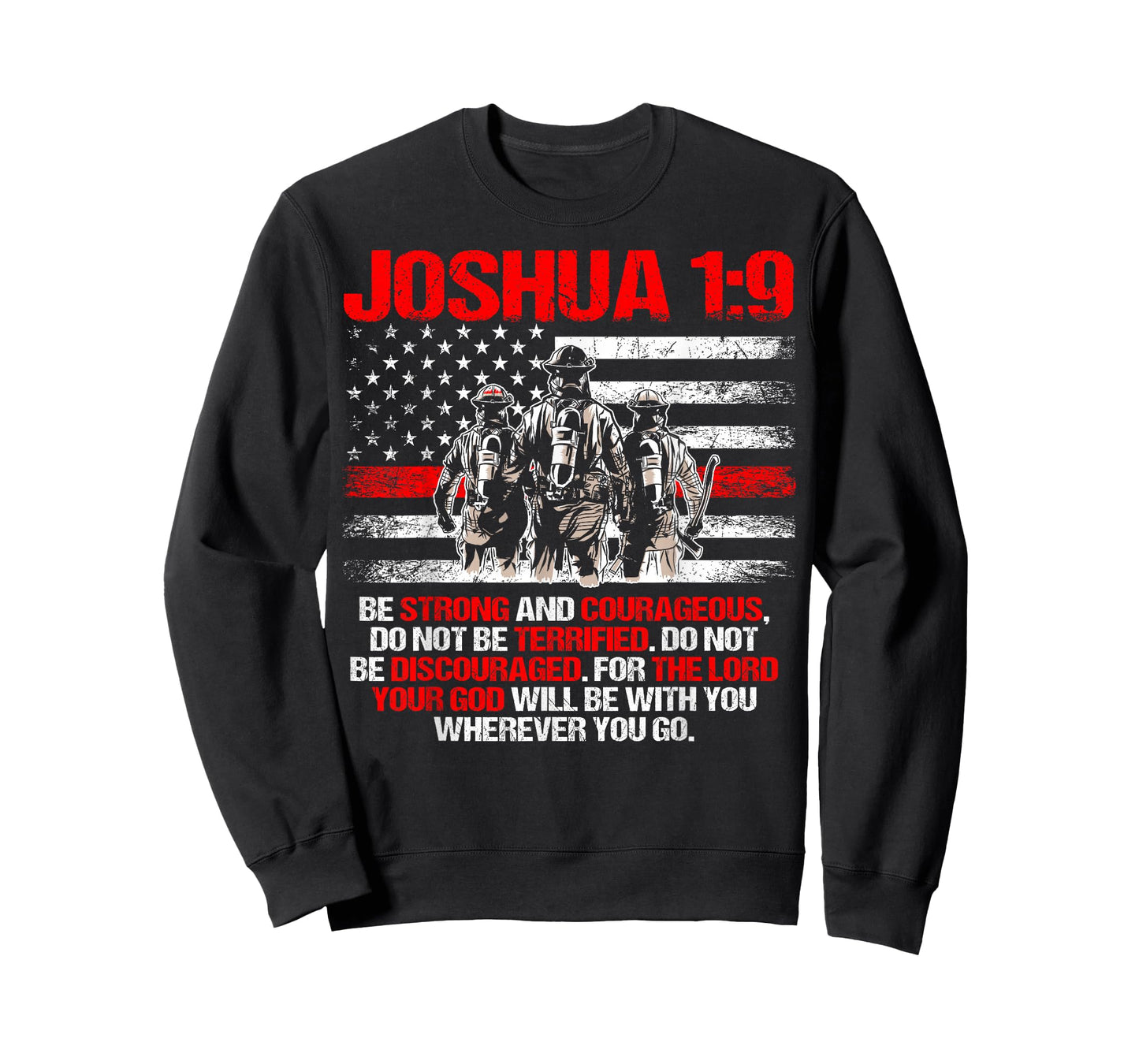 Thin Red Line Shirt, Firefighter Bible Verse Joshua 1:9 T-Shirt