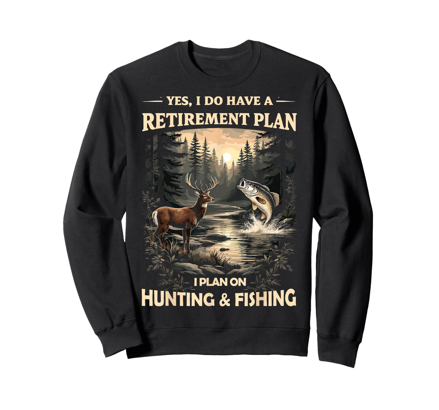 Retirement Plan on Hunting & Fishing Fisherman Hunter Dad T-Shirt