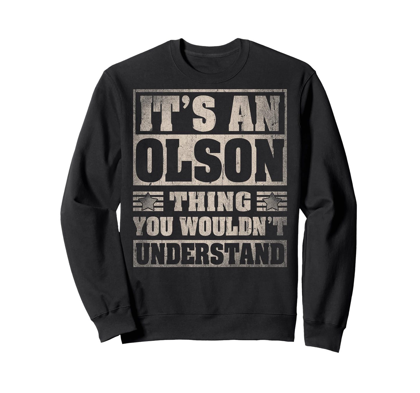 Olson Last Name - It's An Olson Thing (On Back) T-Shirt