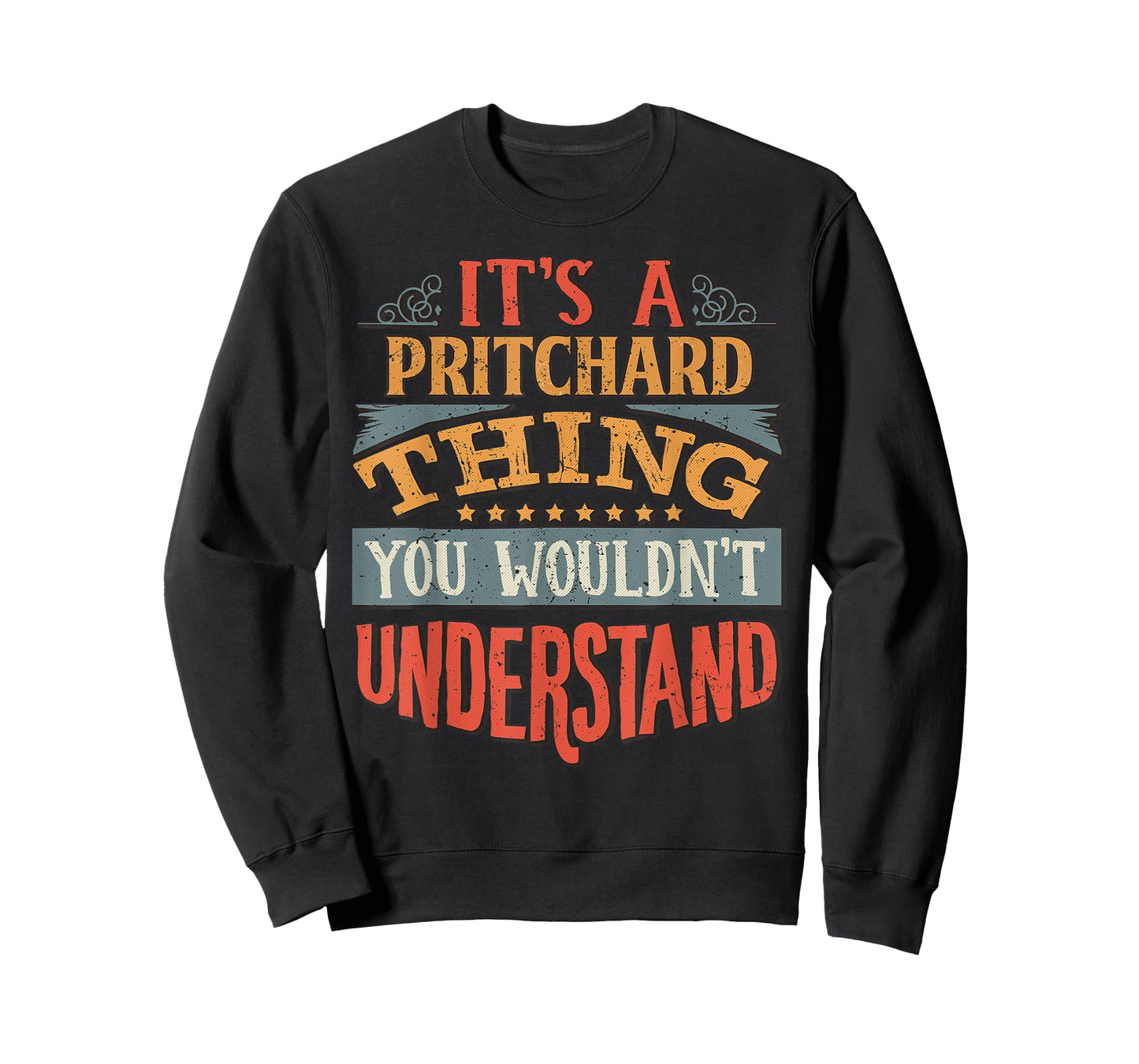 It's A Pritchard Thing You Wouldn't Understand T-Shirt